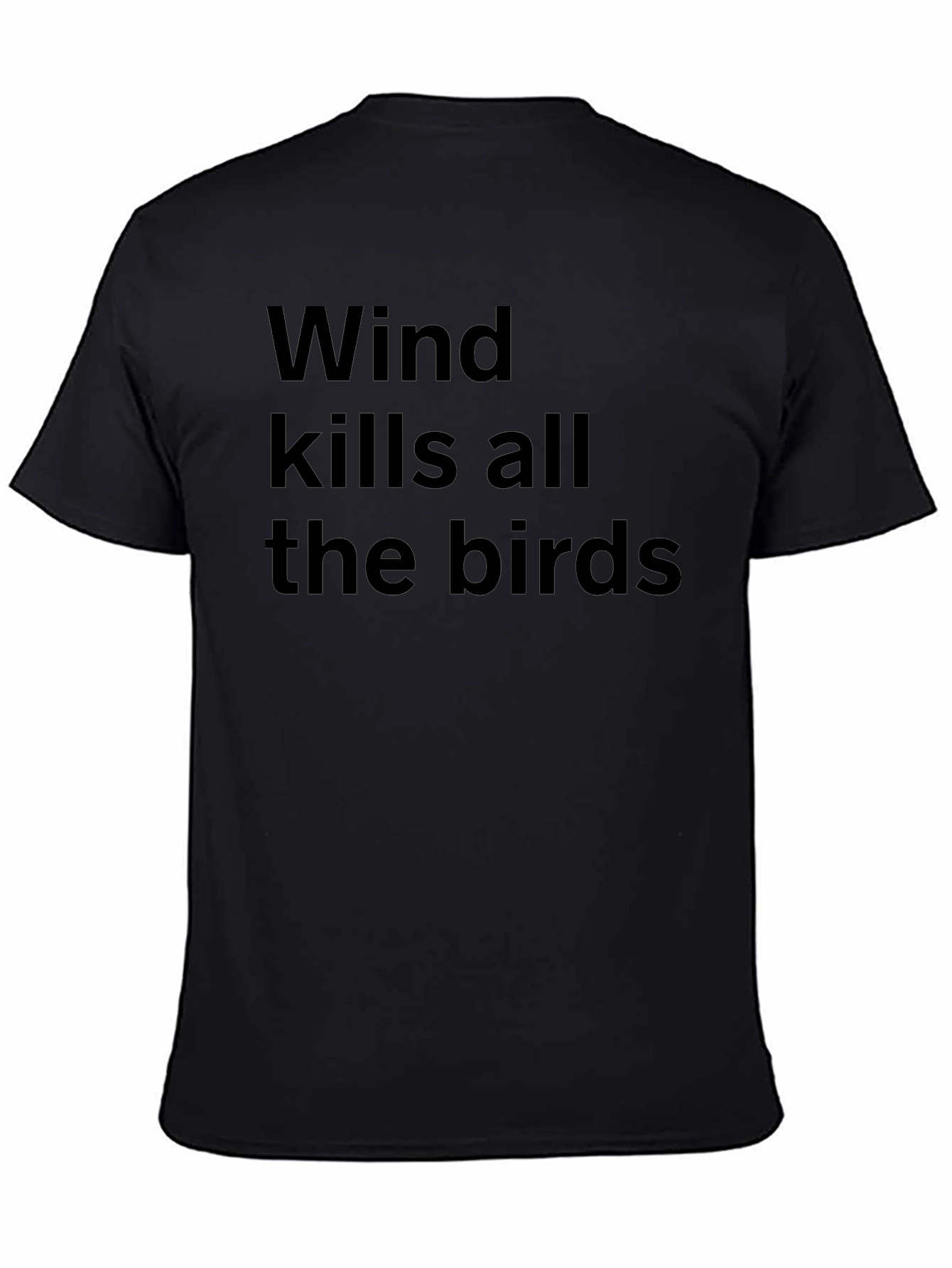 Wind Kills All The Birds Graphic Tee