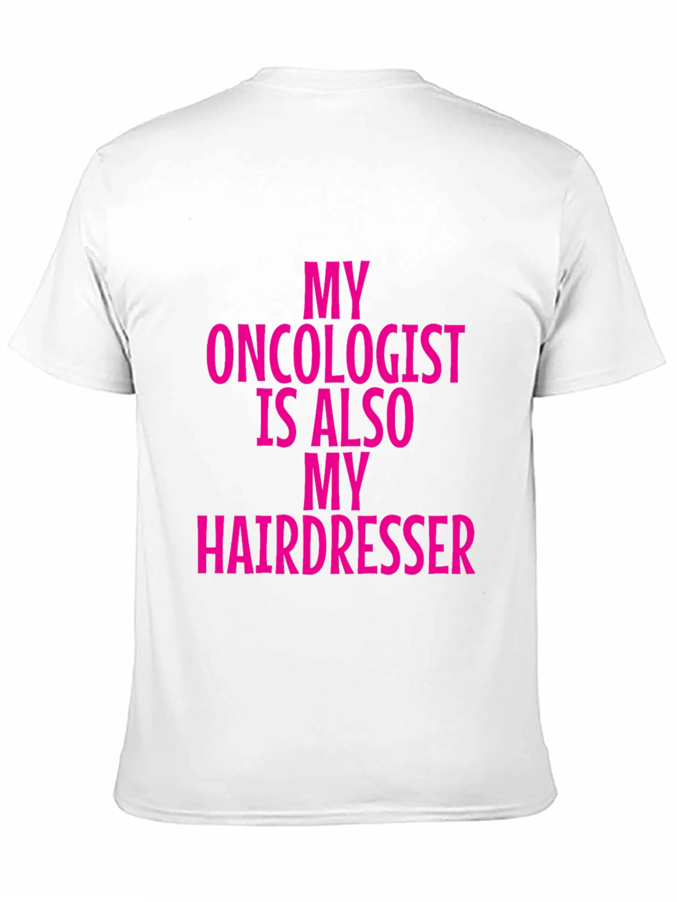 Oncologist Hairdresser Funny Graphic Tee