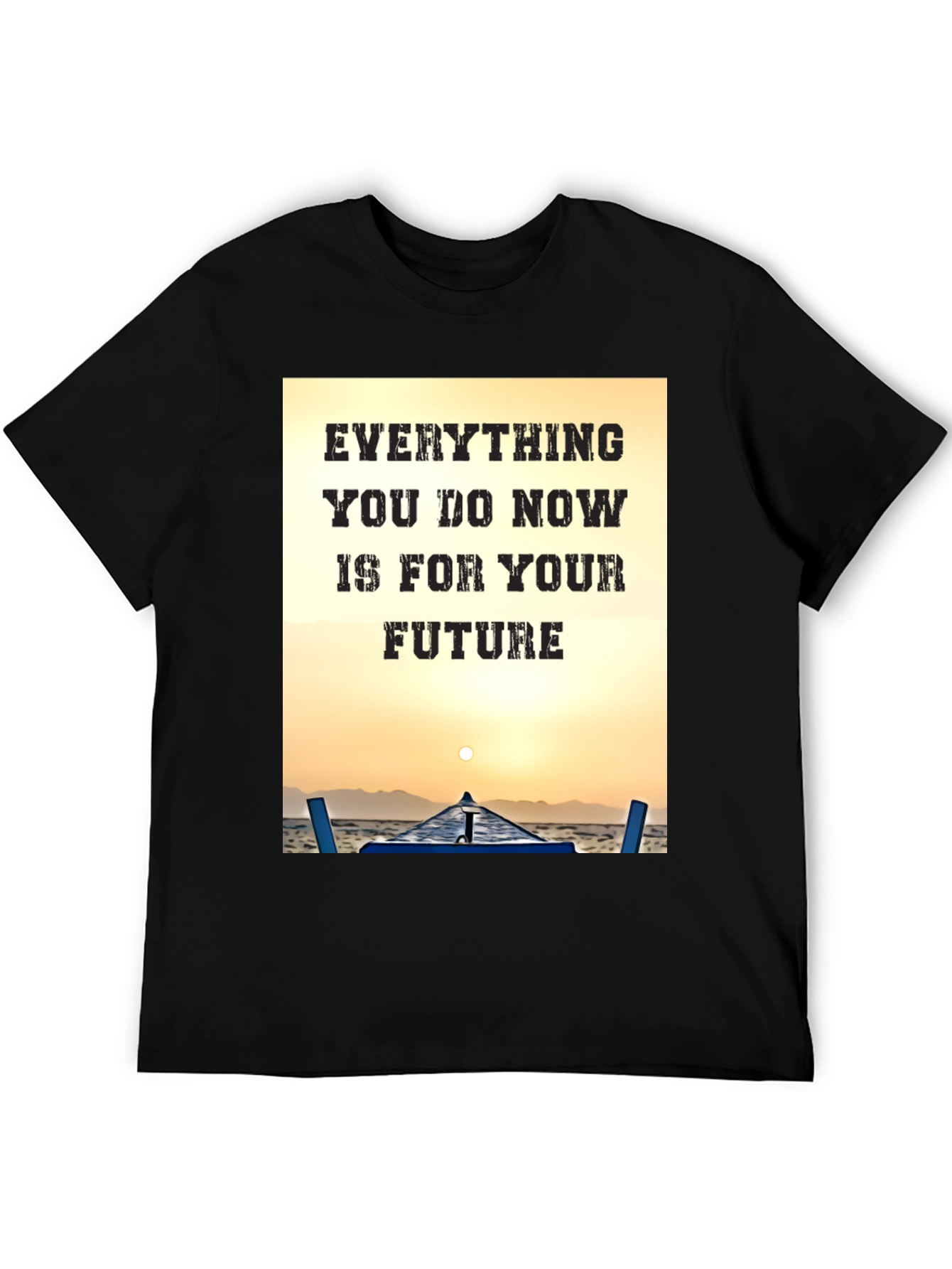 Motivational Graphic T-Shirt: Everything For Your Future
