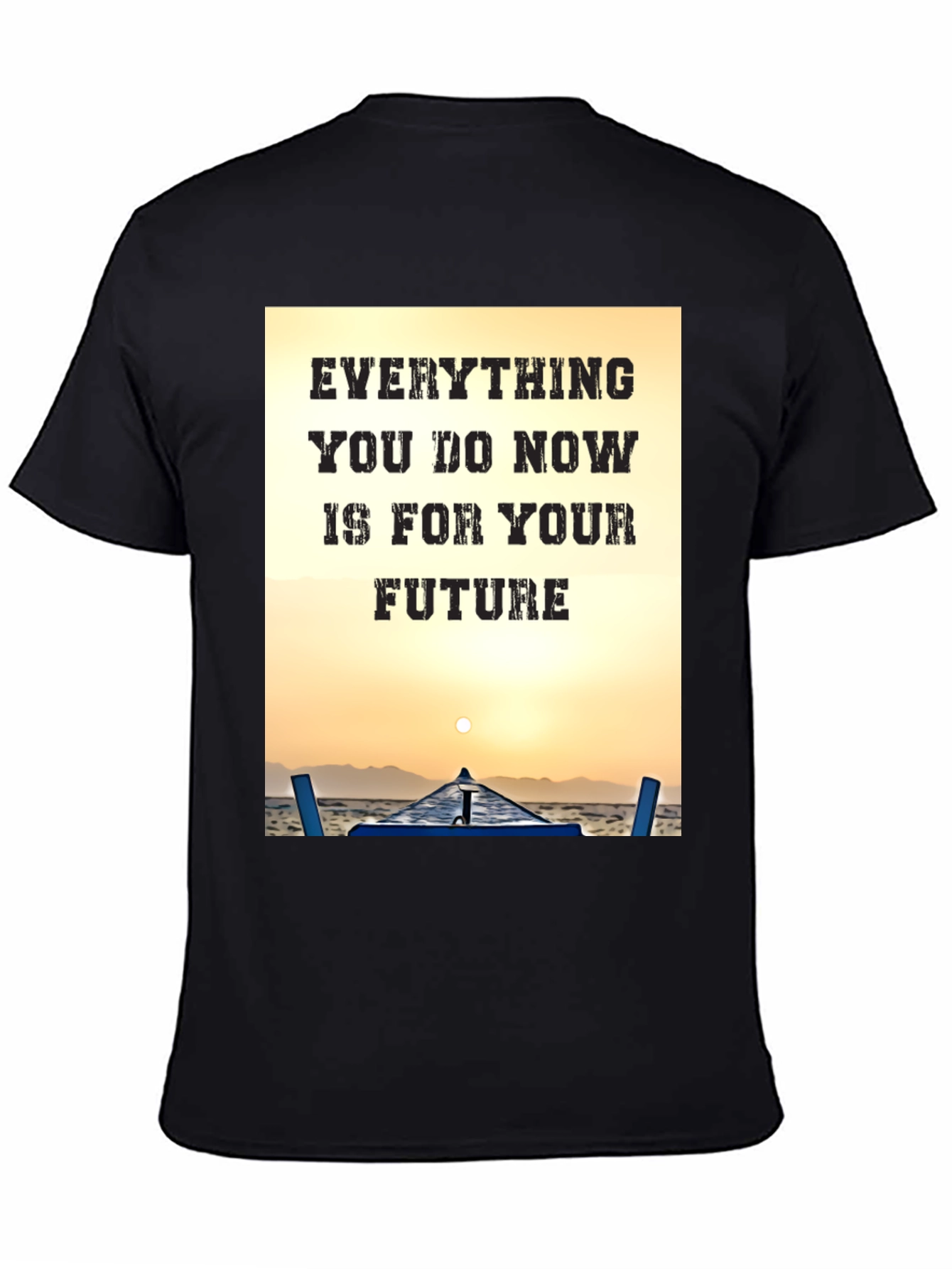 Motivational Graphic T-Shirt: Everything For Your Future
