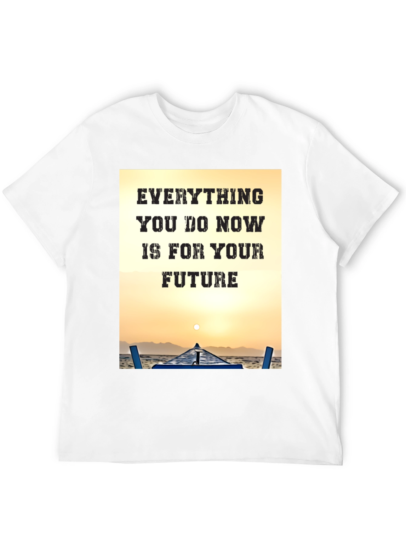 Motivational Graphic T-Shirt: Everything For Your Future