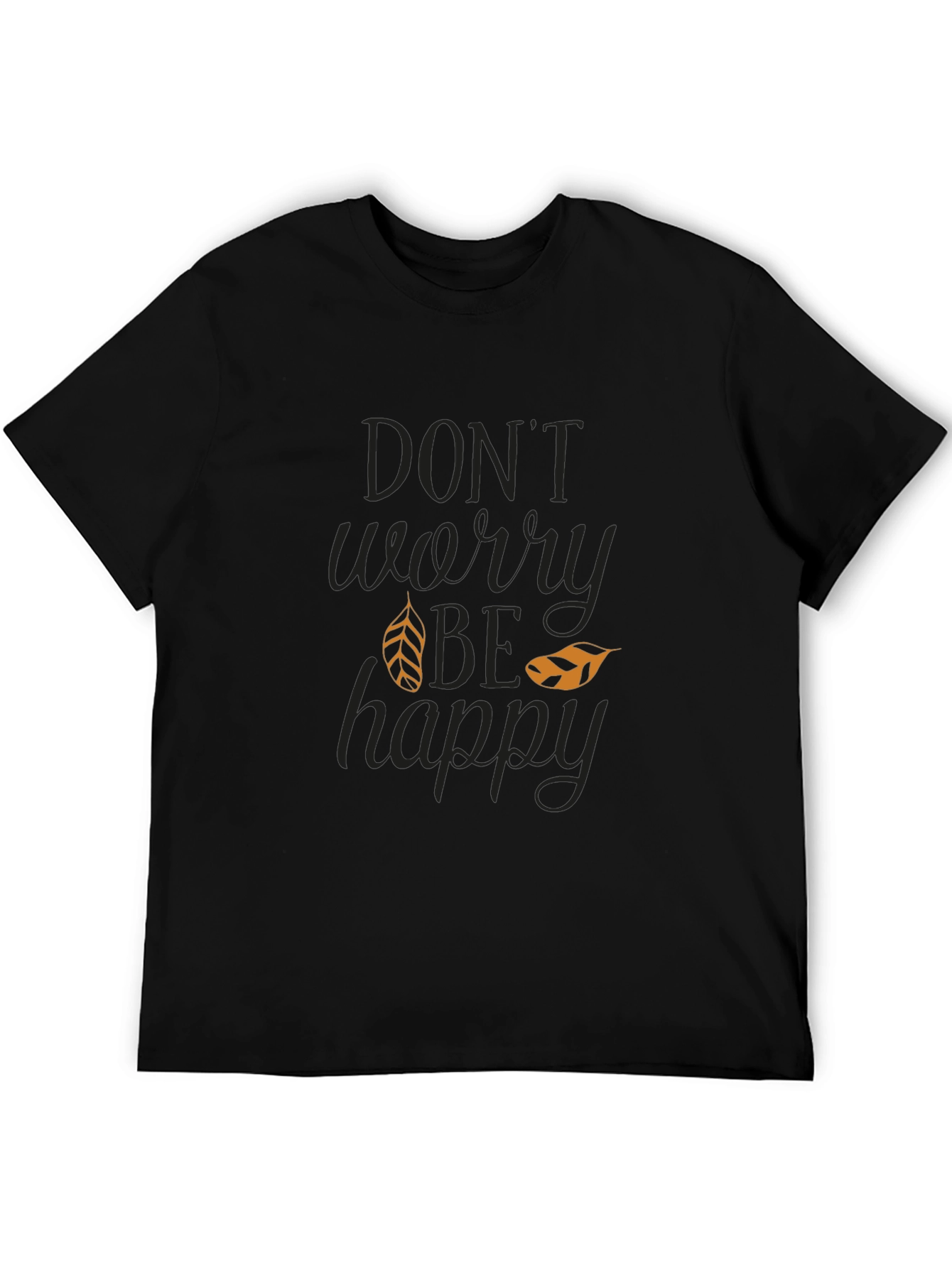 Dont Worry Be Happy Graphic T-Shirt