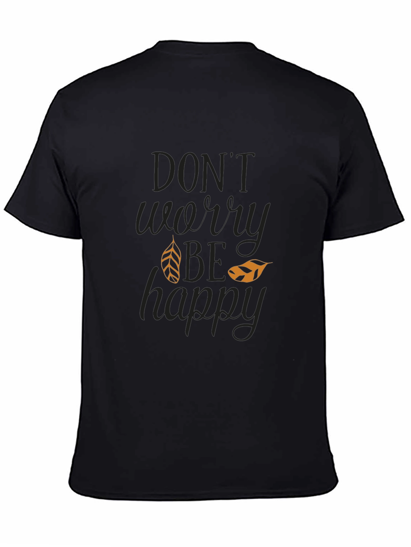 Dont Worry Be Happy Graphic T-Shirt