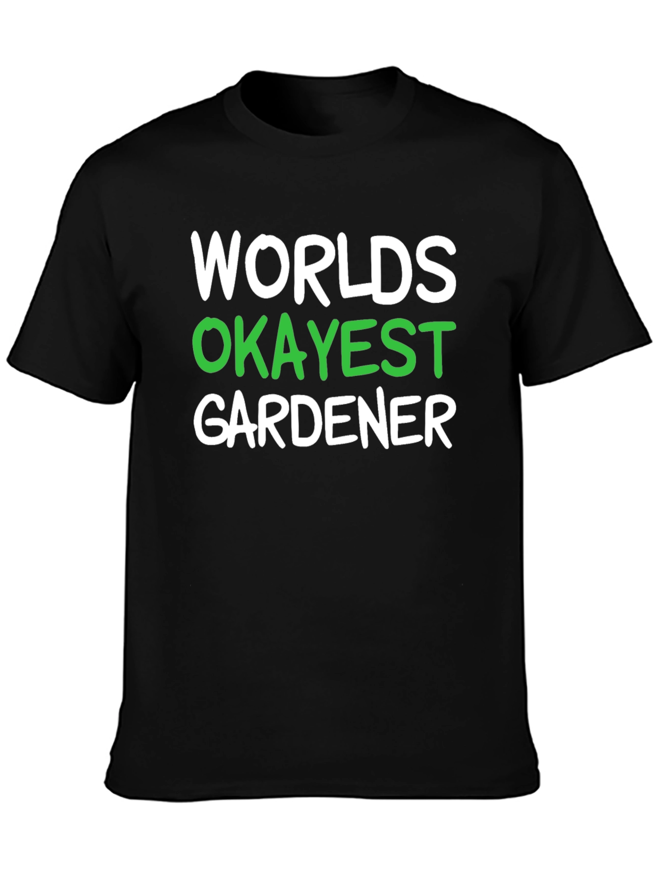 Worlds Okayest Gardener Black T-Shirt