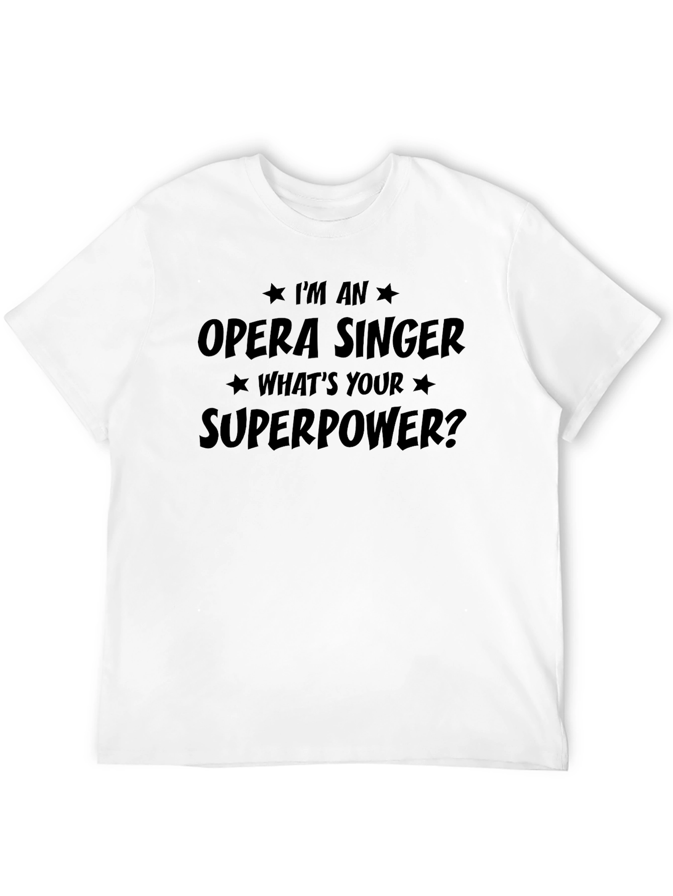 Opera Singer Superpower T-Shirt