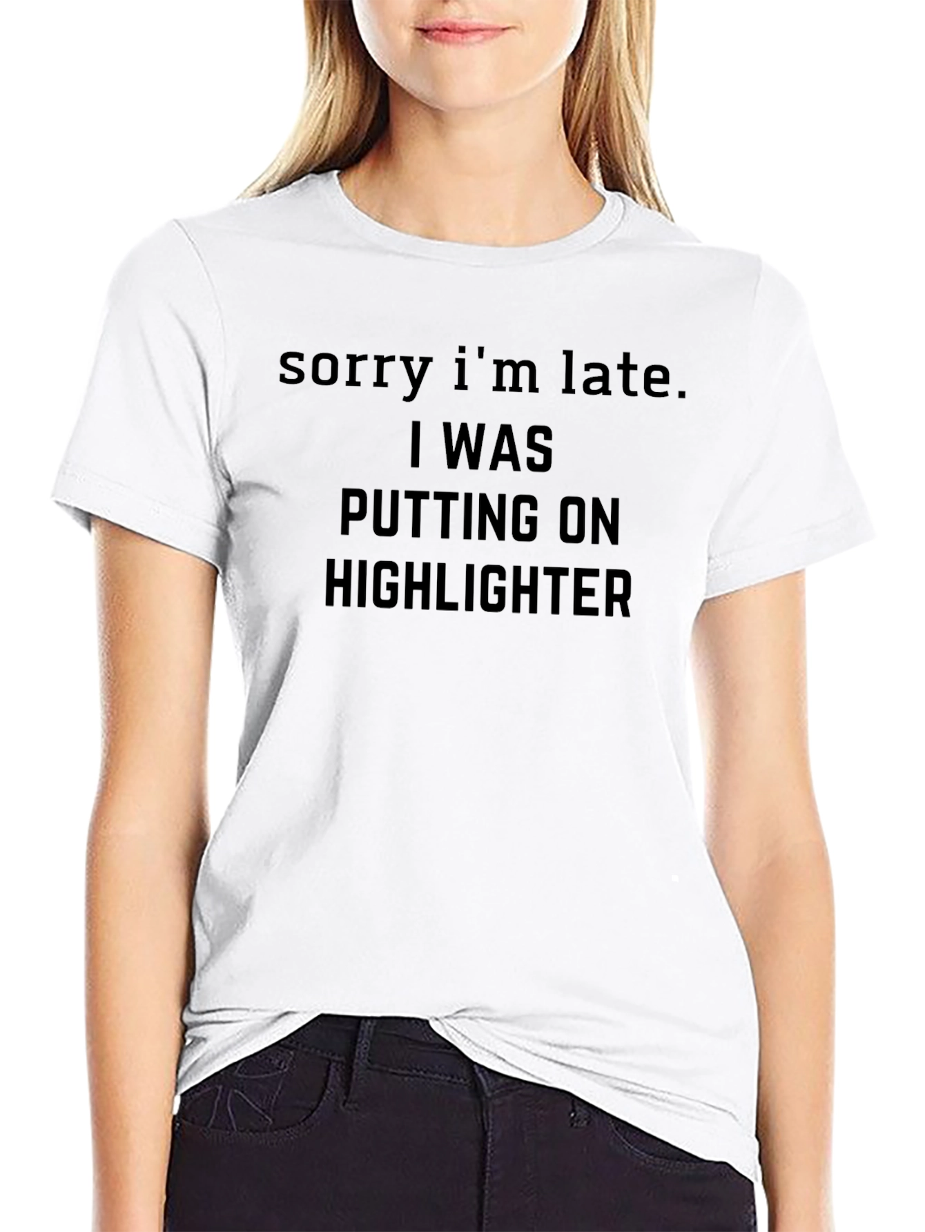 Funny Makeup T-Shirt - Sorry Im Late