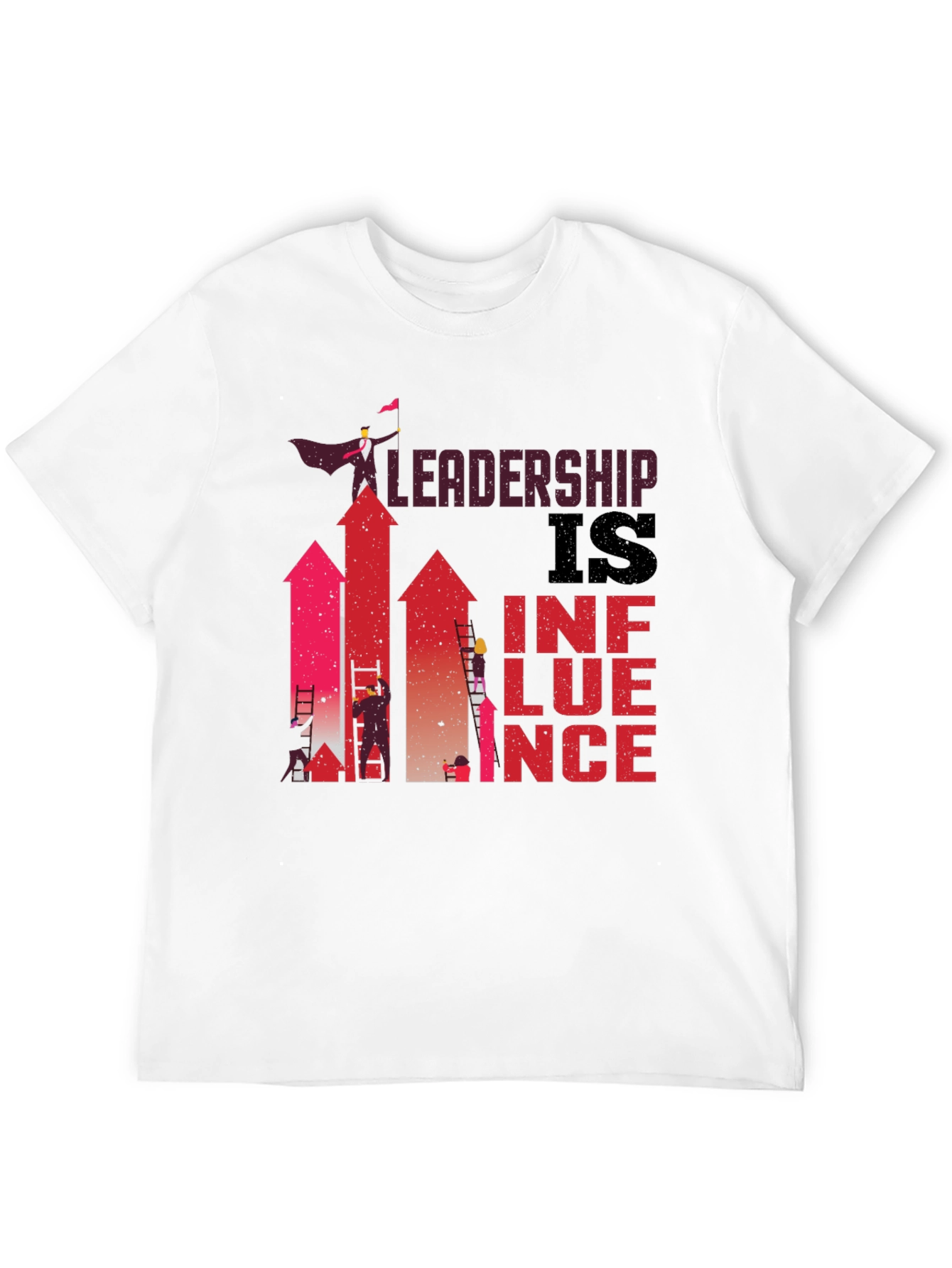 Leadership is Influence Graphic T-Shirt