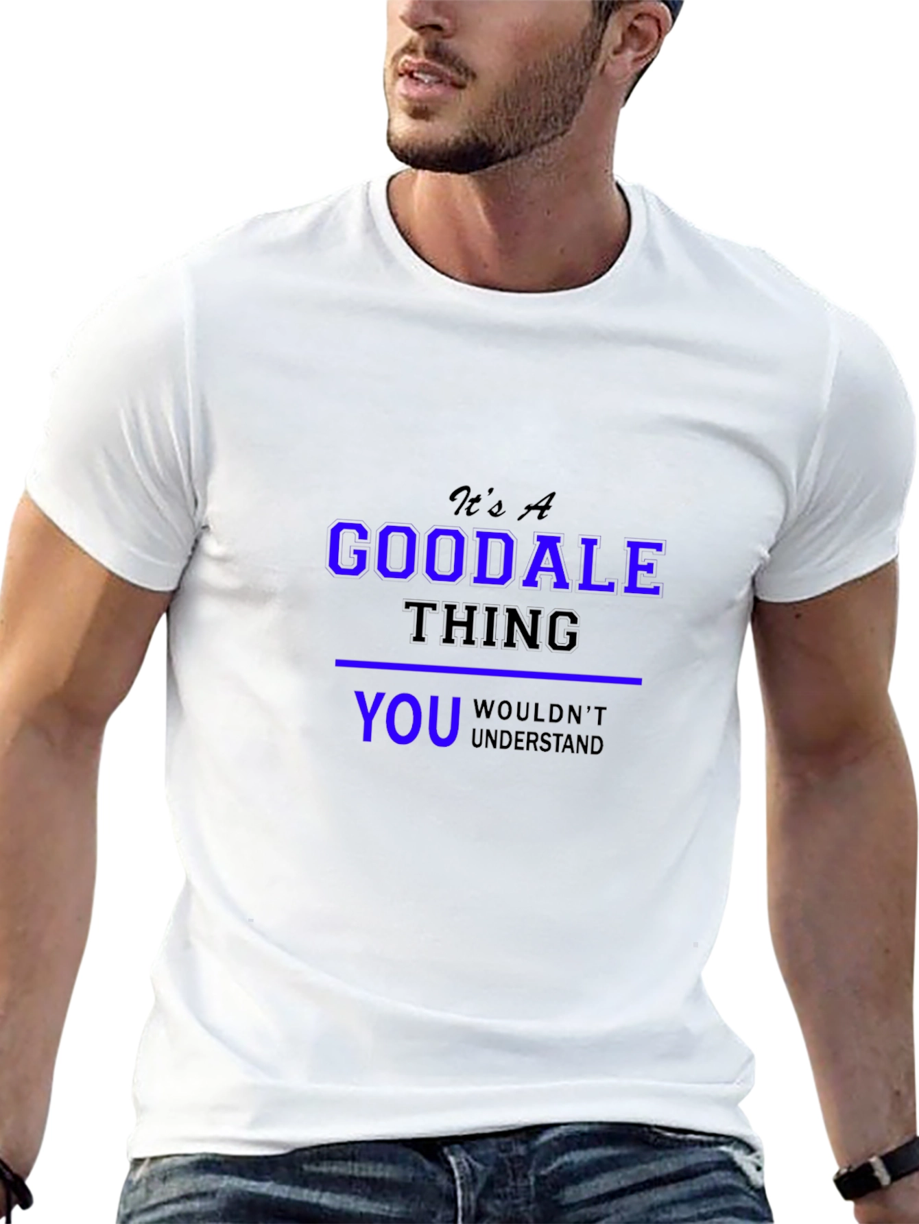 Its A Goodale Thing - Funny Novelty T-Shirt