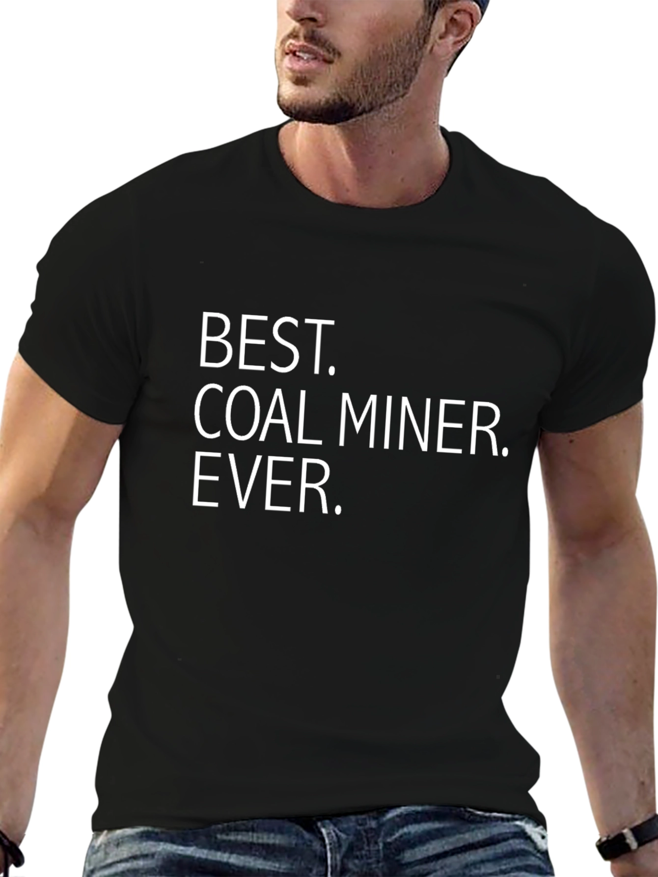 Best Coal Miner Ever T-Shirt - Miner Gift Idea