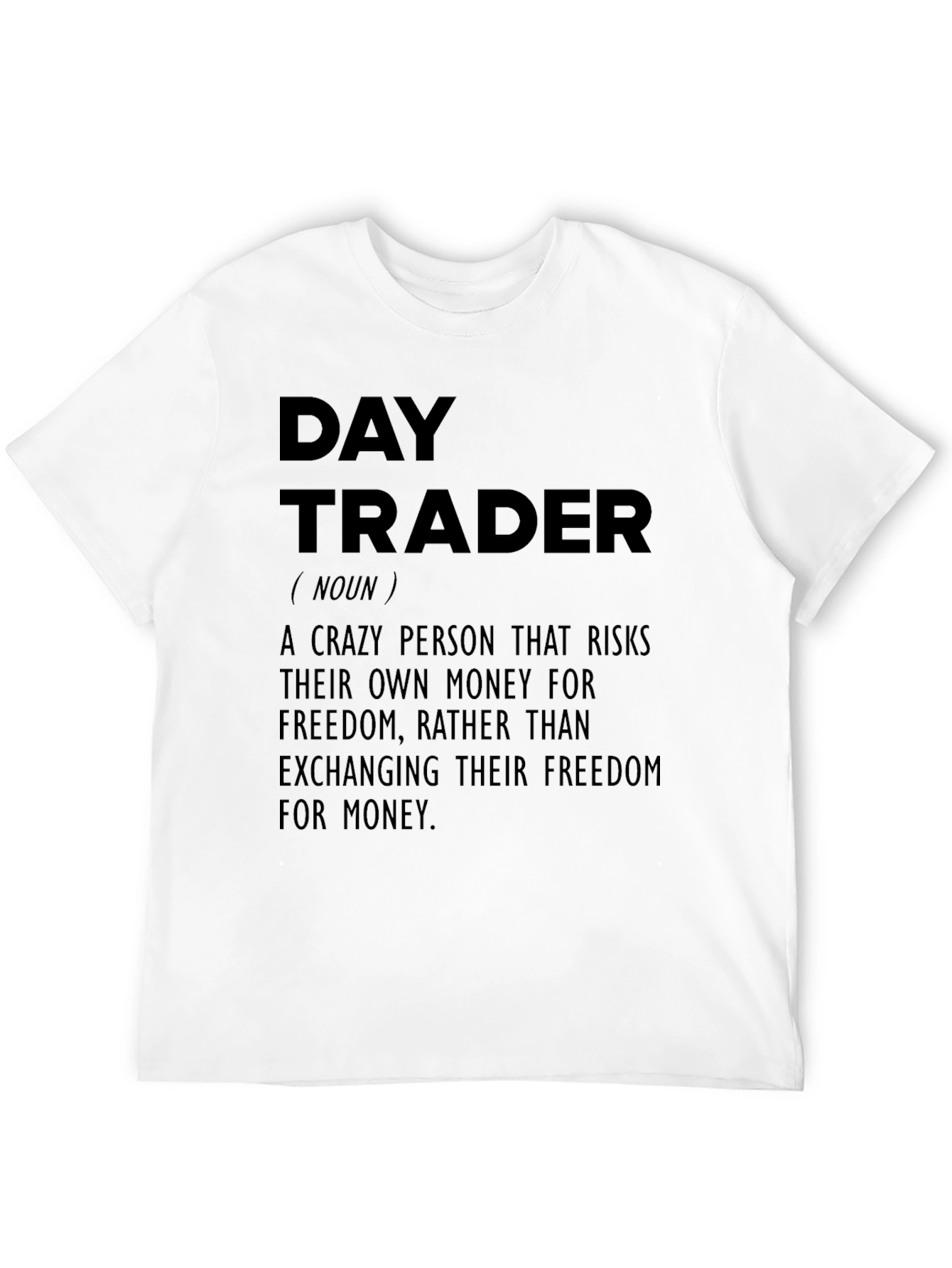 Day Trader Definition T-Shirt