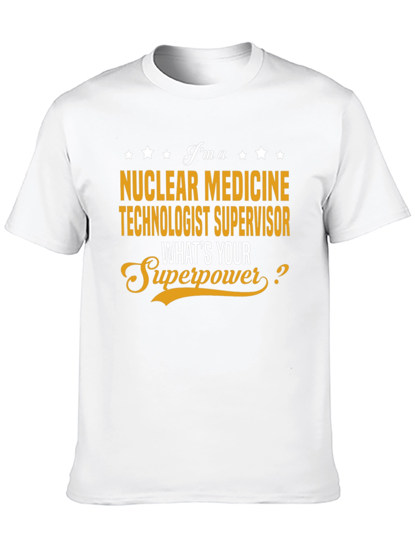 Nuclear Medicine Technologist Supervisor T-Shirt