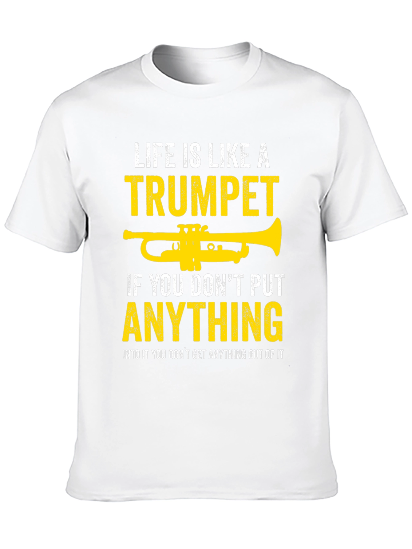 Life is Like a Trumpet T-Shirt