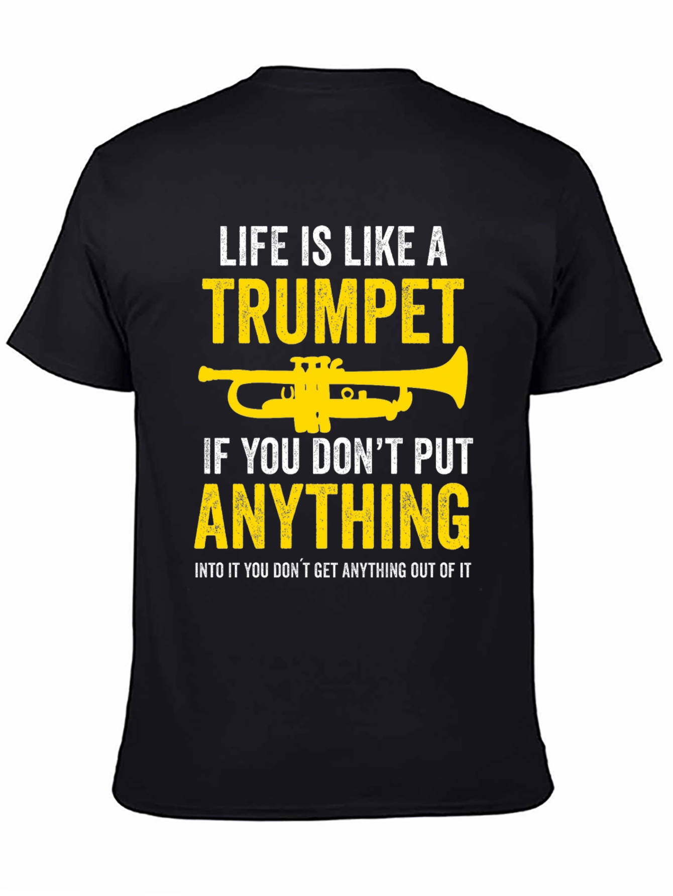 Life is Like a Trumpet T-Shirt