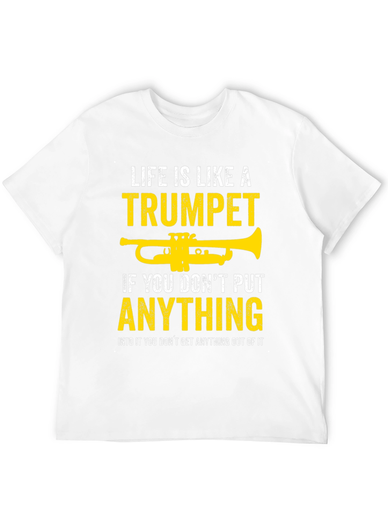 Life is Like a Trumpet T-Shirt