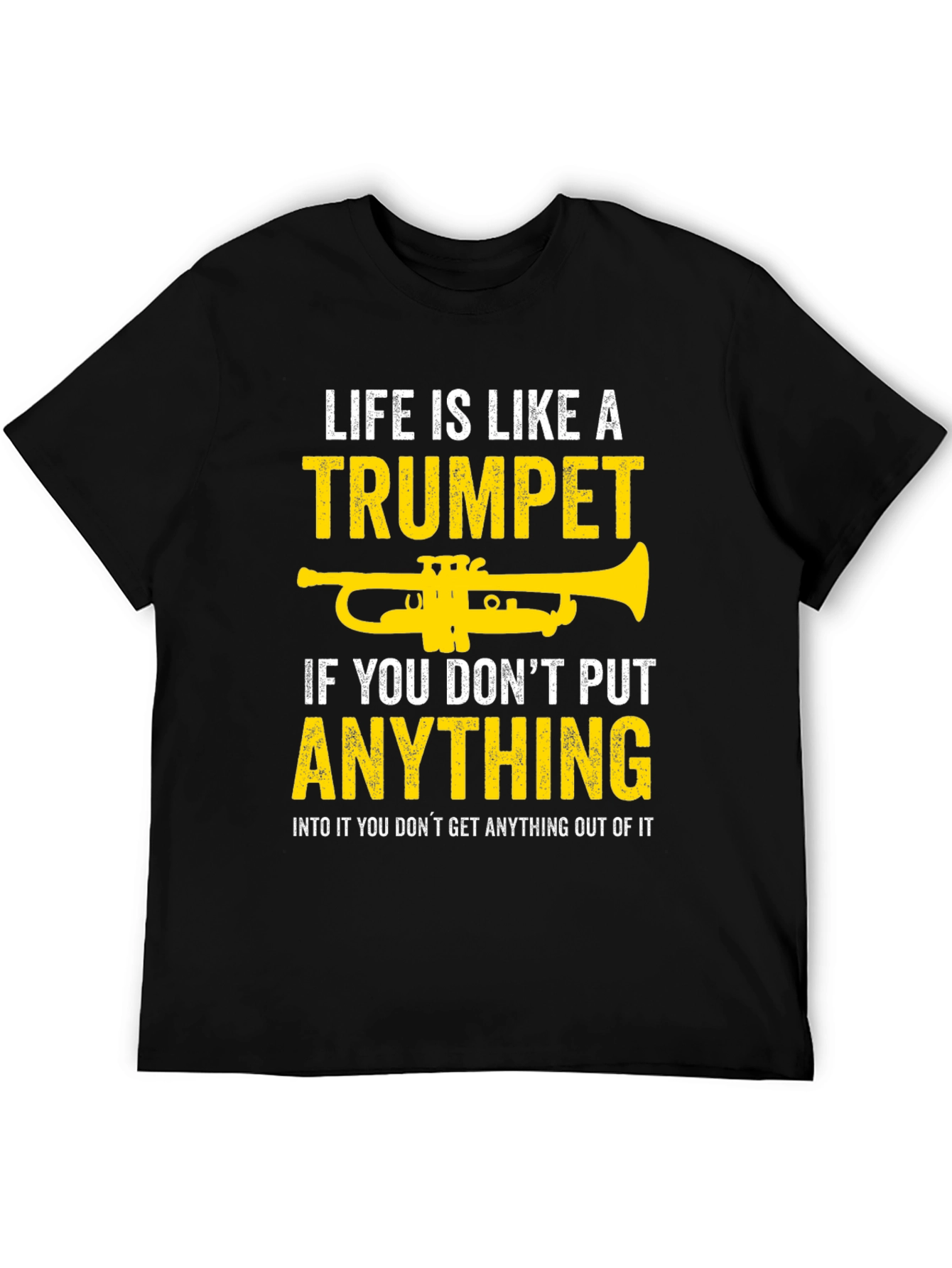 Life is Like a Trumpet T-Shirt