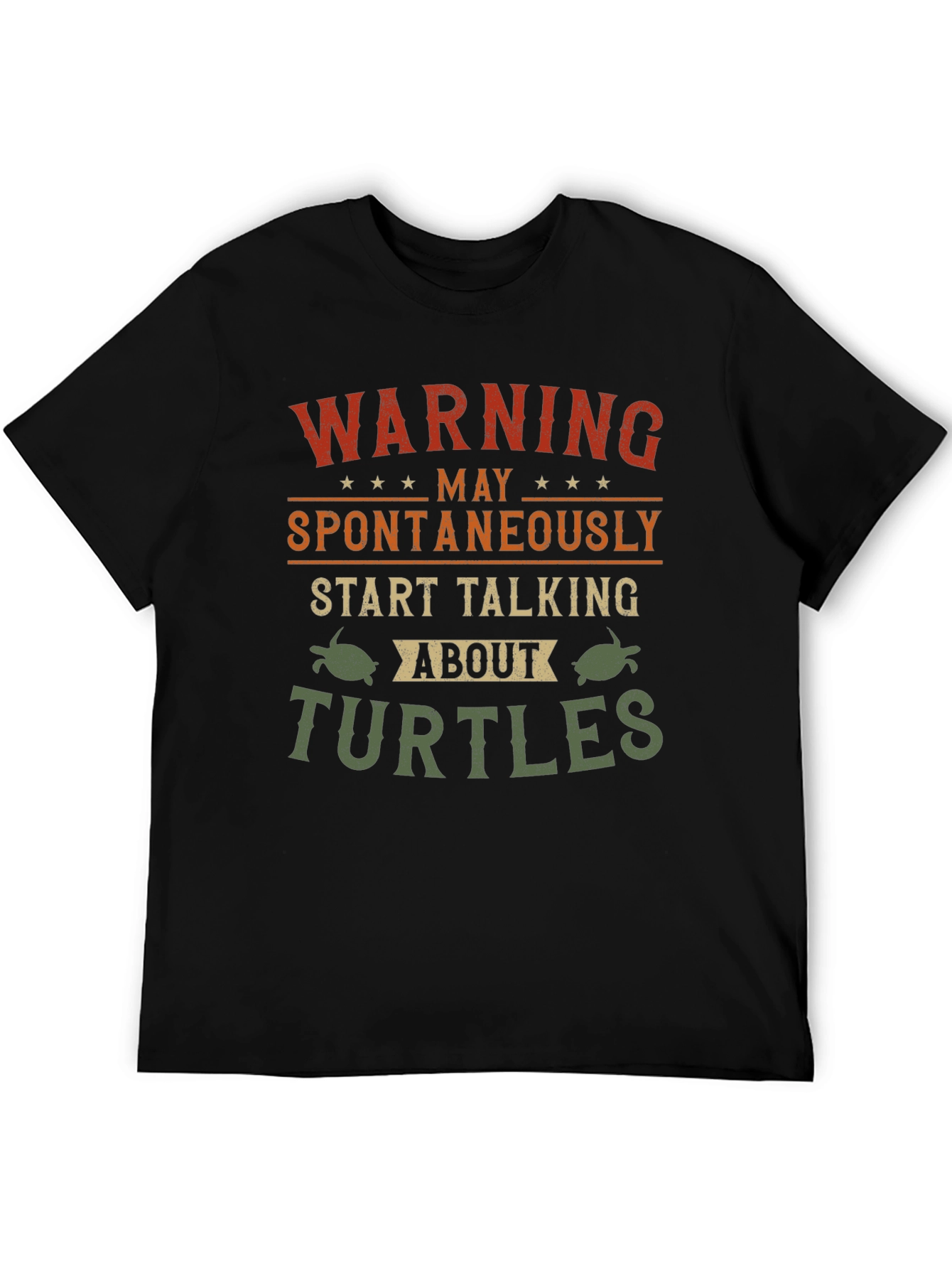 Warning May Spontaneously Talk About Turtles T-Shirt