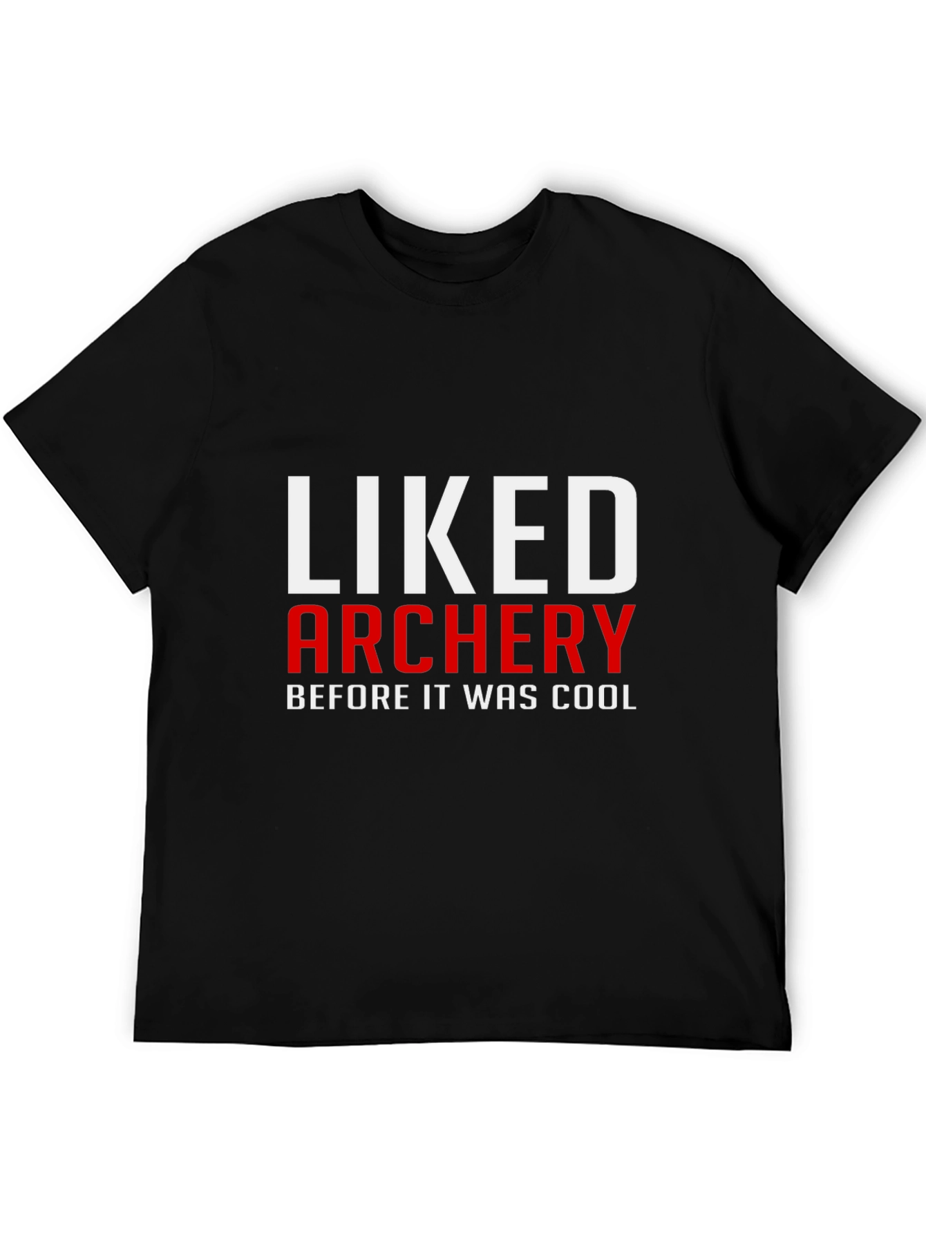 Liked Archery Before It Was Cool T-Shirt