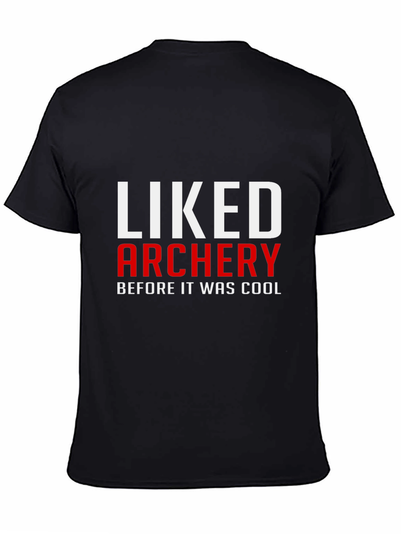 Liked Archery Before It Was Cool T-Shirt