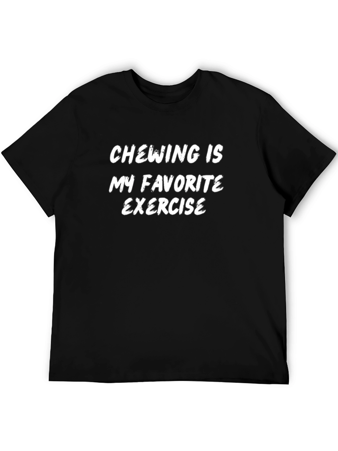 Chewing is My Favorite Exercise Funny Graphic Tee