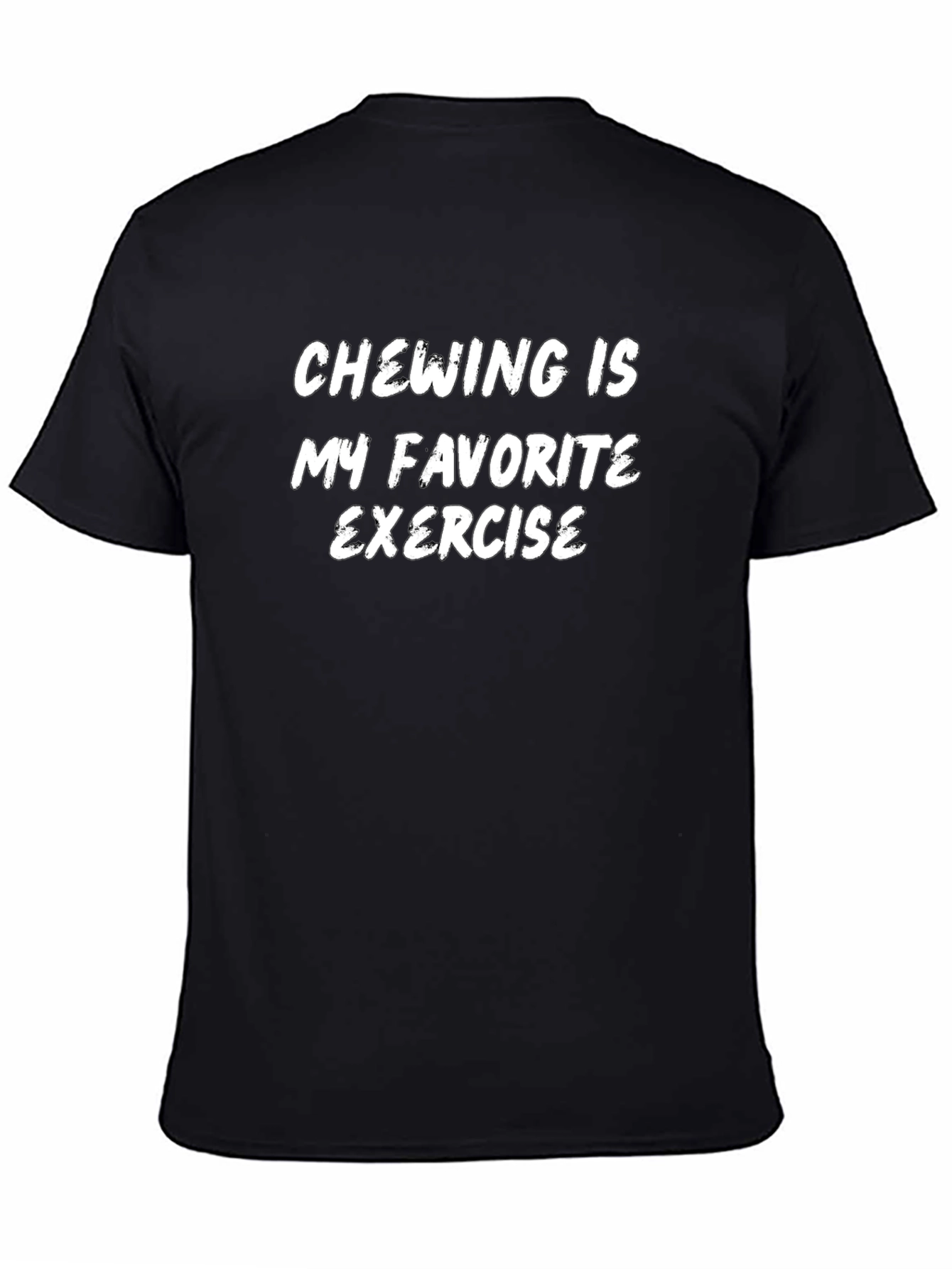 Chewing is My Favorite Exercise Funny Graphic Tee