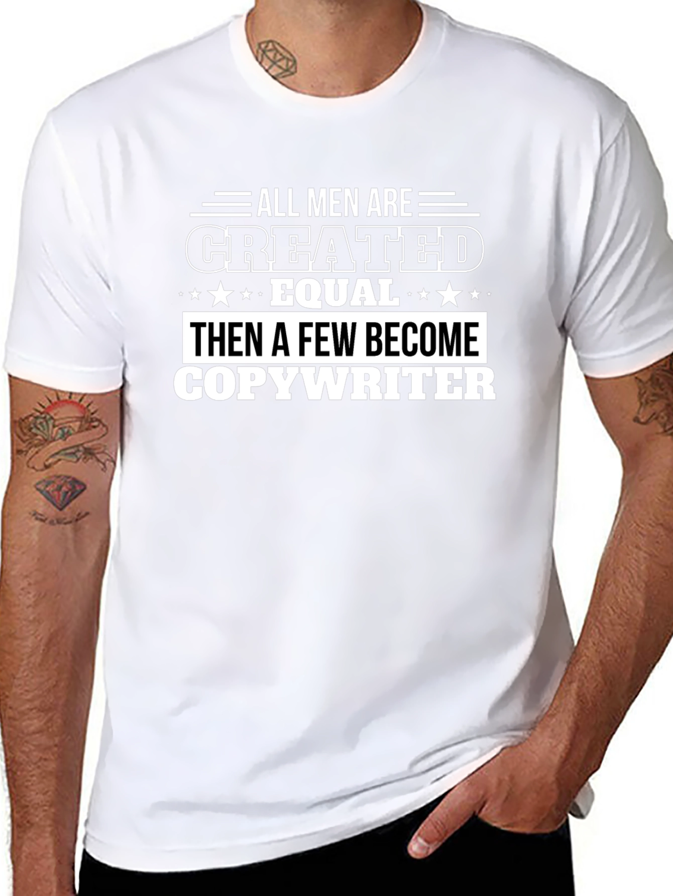All Men Created Equal Then Copywriter T-Shirt