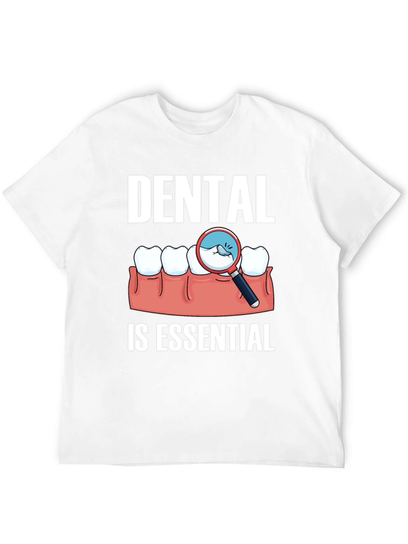 Dental Is Essential Graphic Tee