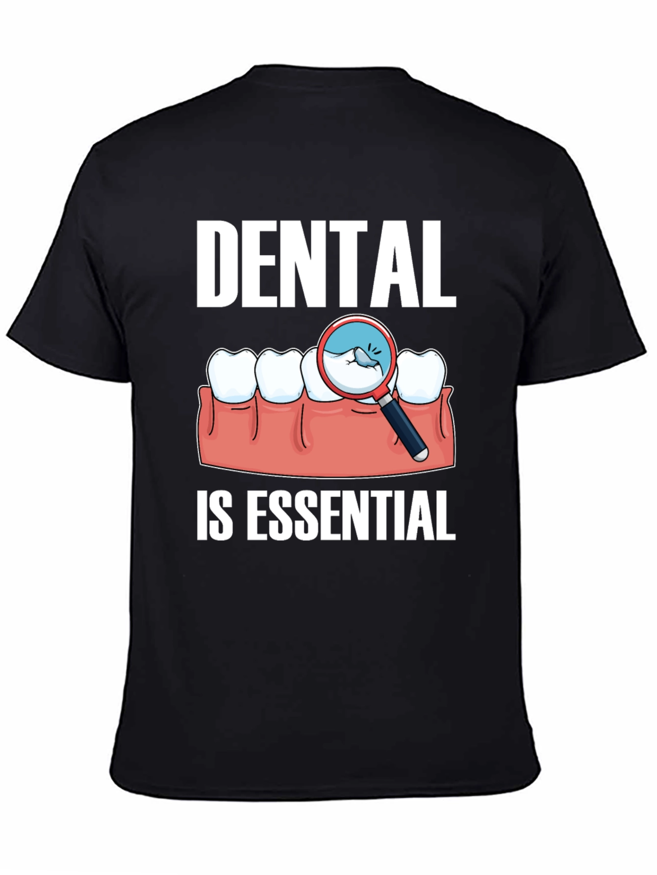 Dental Is Essential Graphic Tee