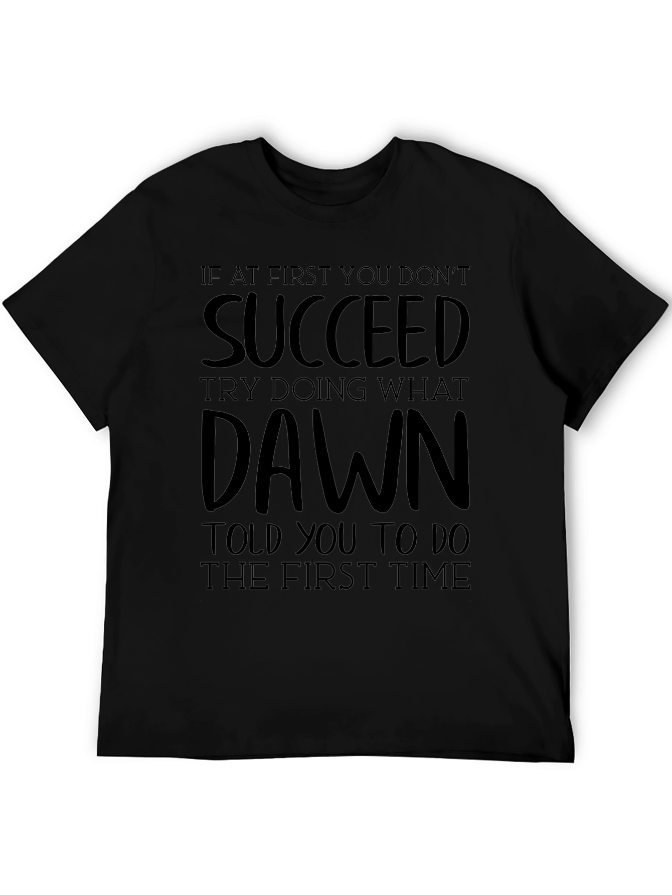 Funny Novelty Dawn T-Shirt - Sarcastic Humor Tee