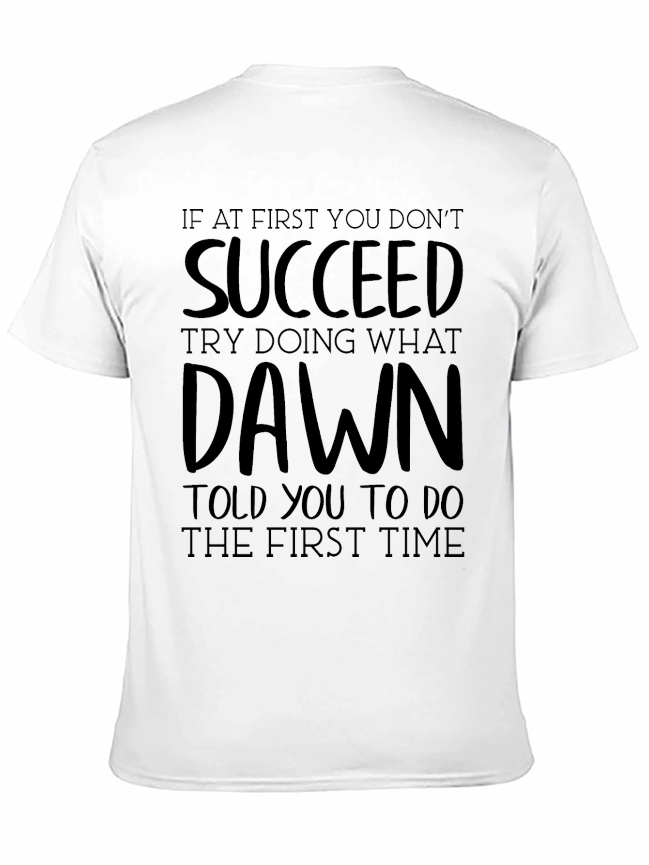 Funny Novelty Dawn T-Shirt - Sarcastic Humor Tee