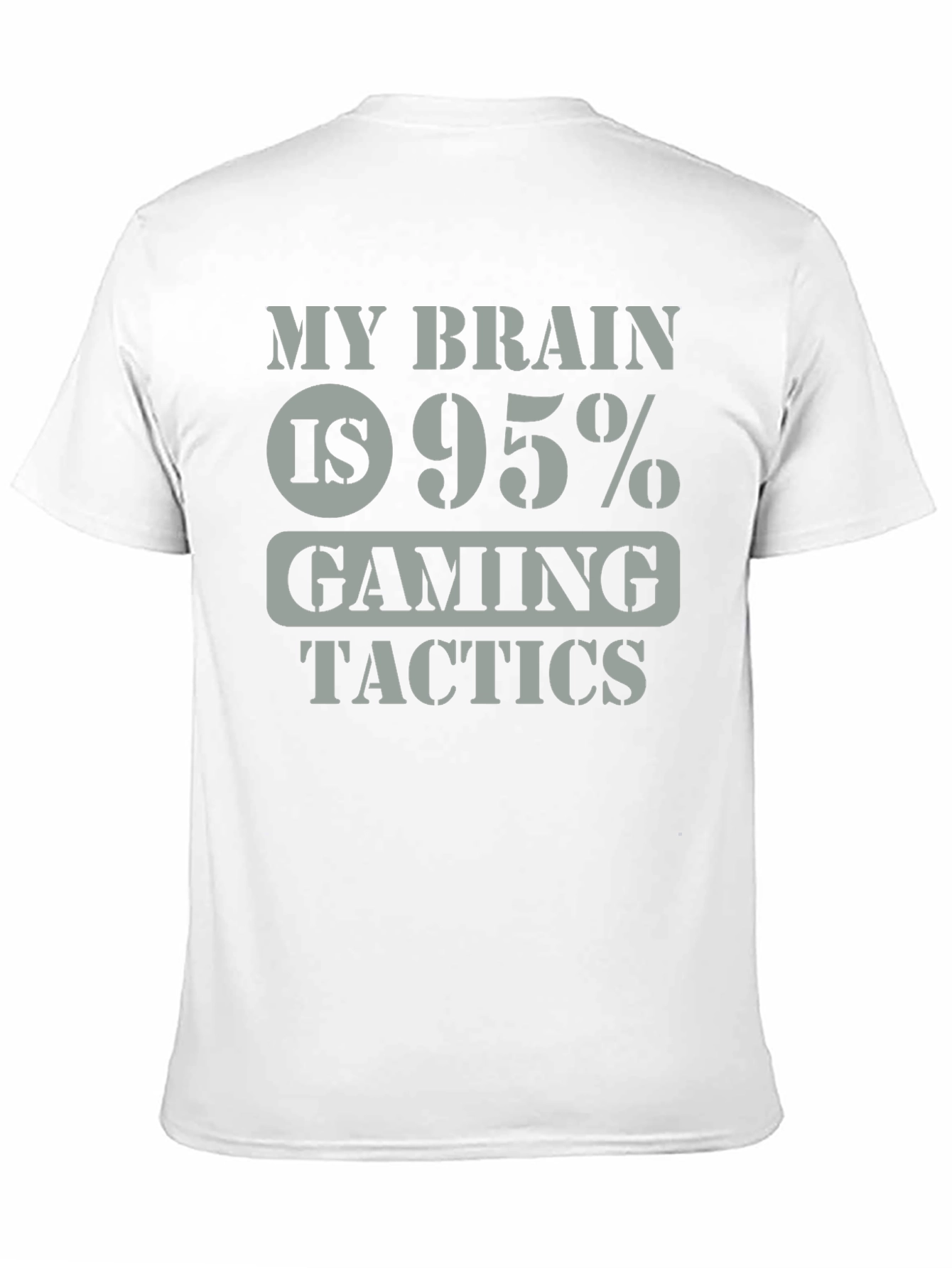 Gaming Tactics T-Shirt - My Brain is 95% Gaming