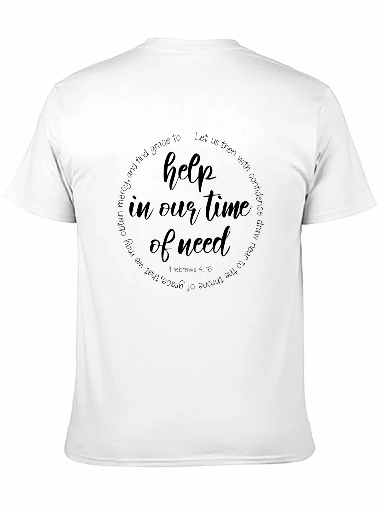 Help in Our Time of Need T-Shirt