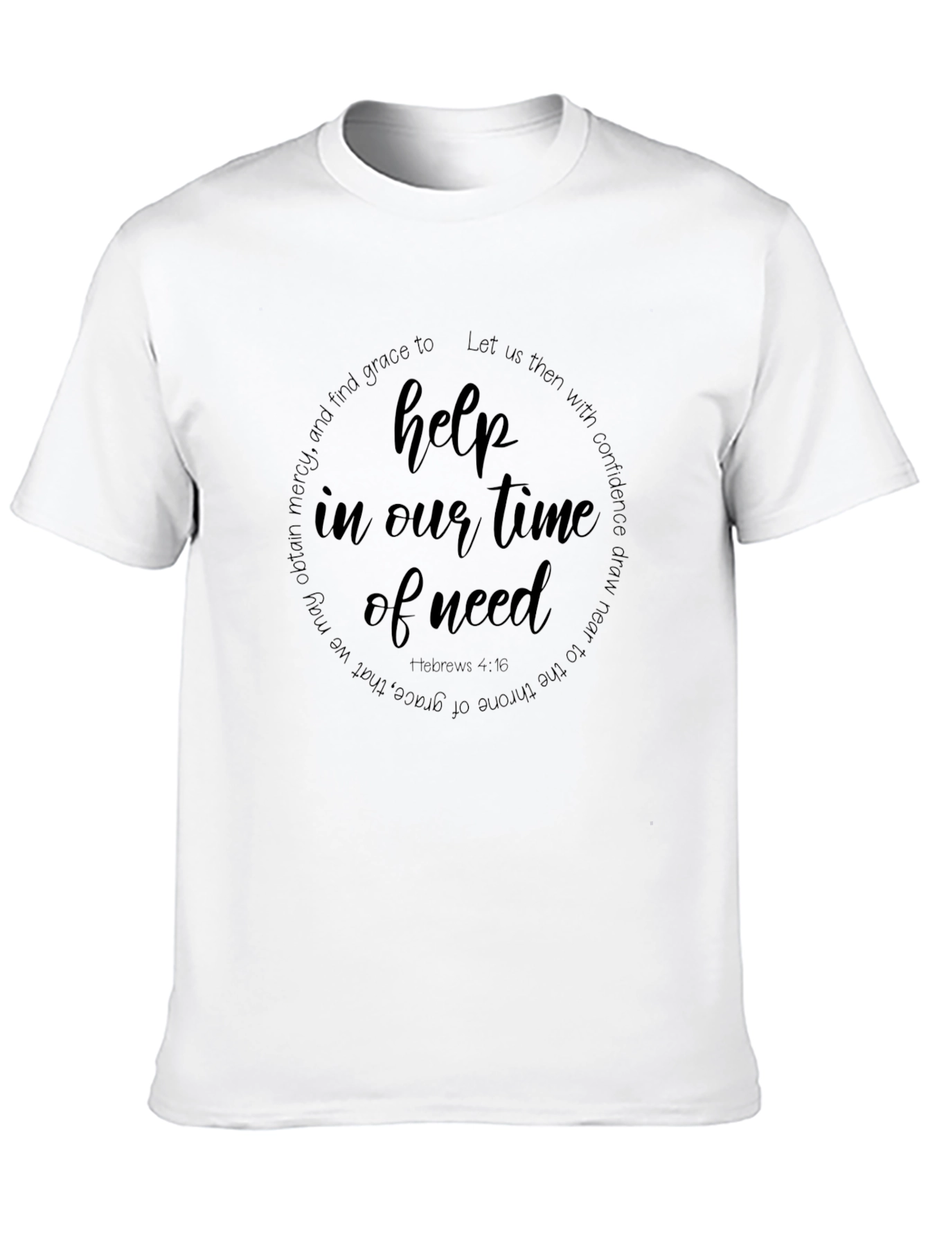 Help in Our Time of Need T-Shirt