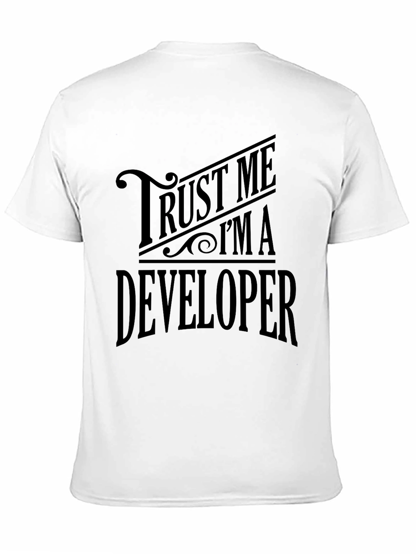 Trust Me Im A Developer - Funny T-Shirt