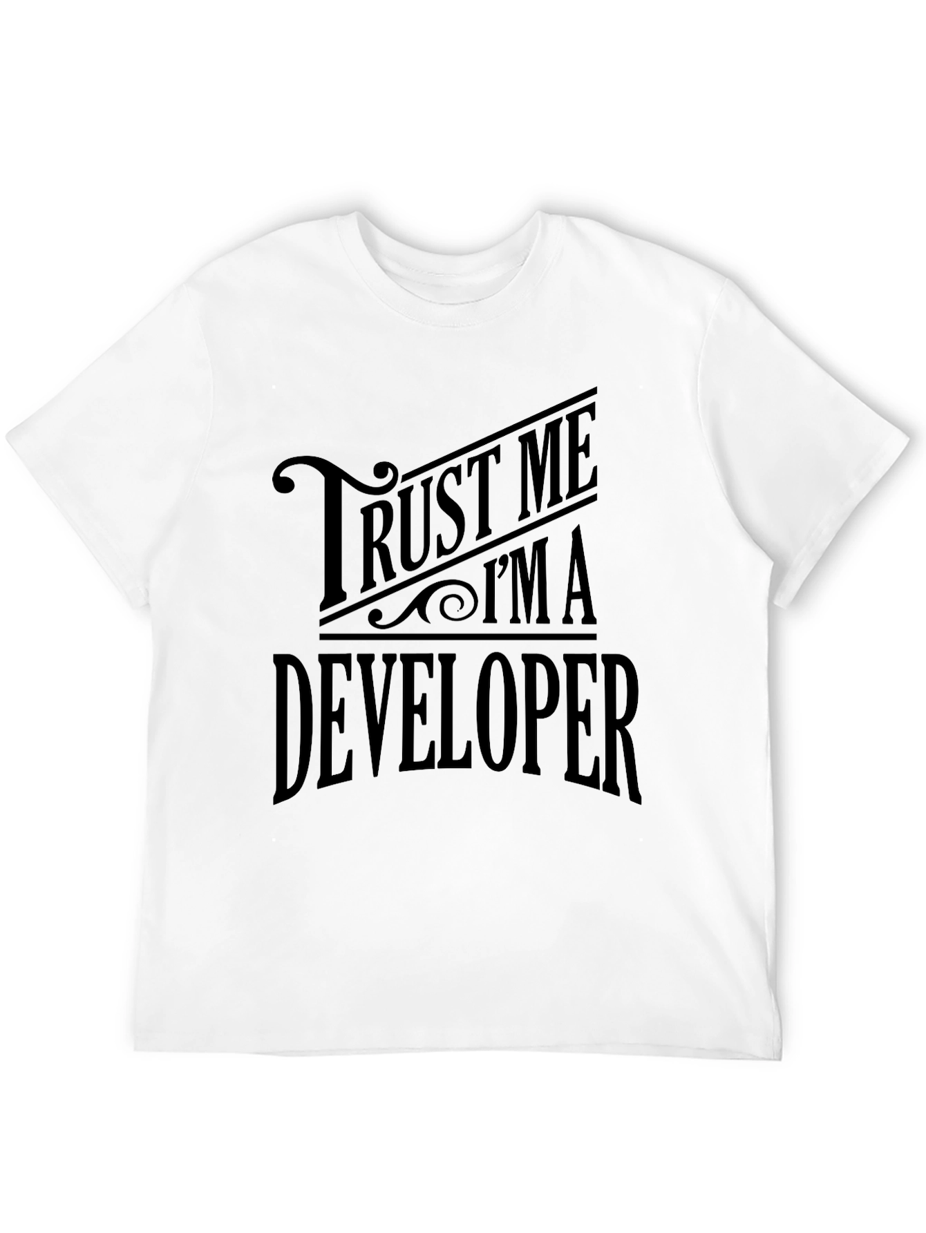 Trust Me Im A Developer - Funny T-Shirt