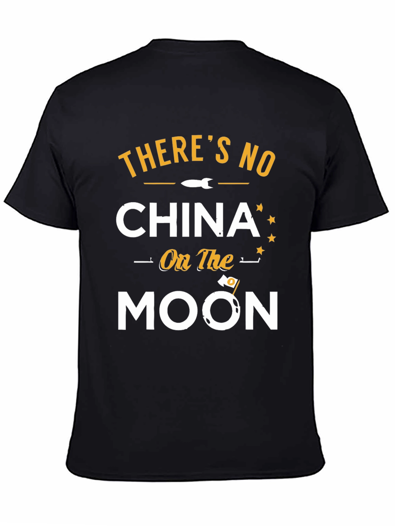 Theres No China on the Moon Graphic T-Shirt