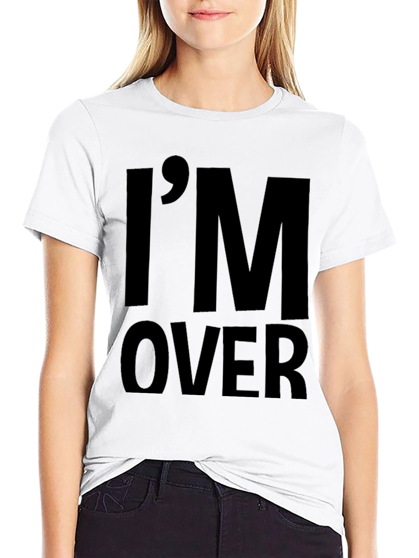 Im Over It Sarcastic Humor Graphic Tee