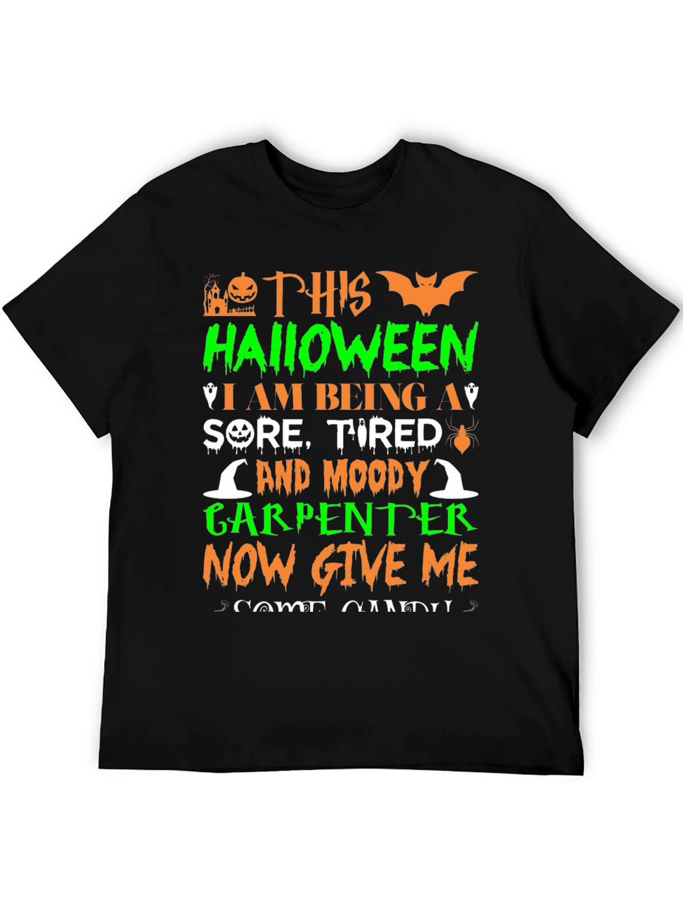 Halloween Carpenter T-Shirt: Sore Tired & Moody!