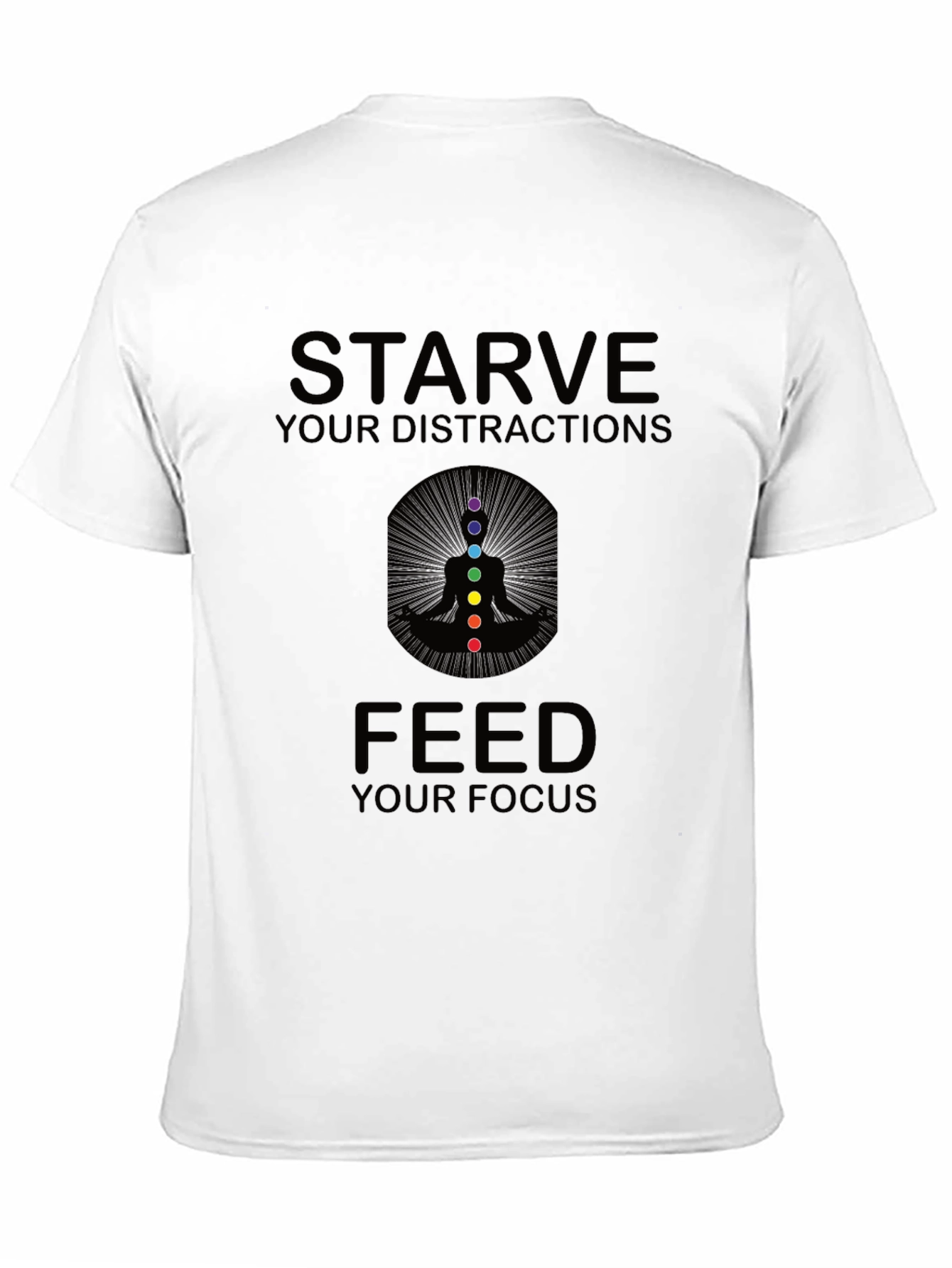 Starve Distractions Feed Focus Chakra T-Shirt