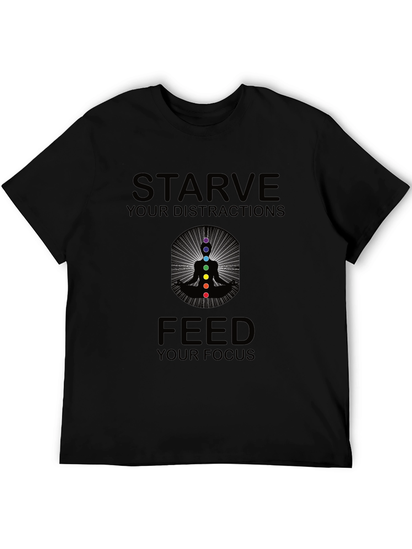 Starve Distractions Feed Focus Chakra T-Shirt