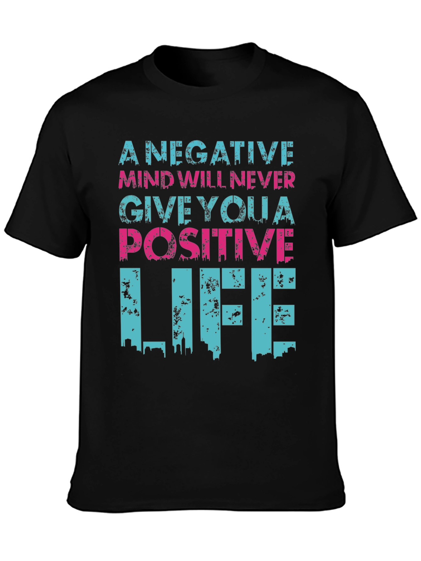 Inspirational Graphic T-Shirt - Positive Life