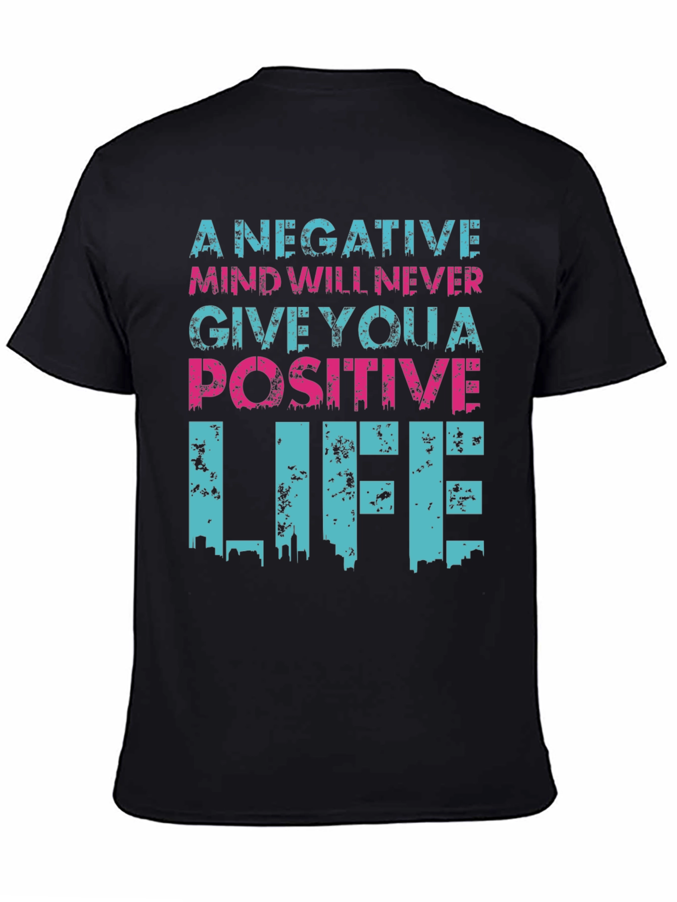 Inspirational Graphic T-Shirt - Positive Life
