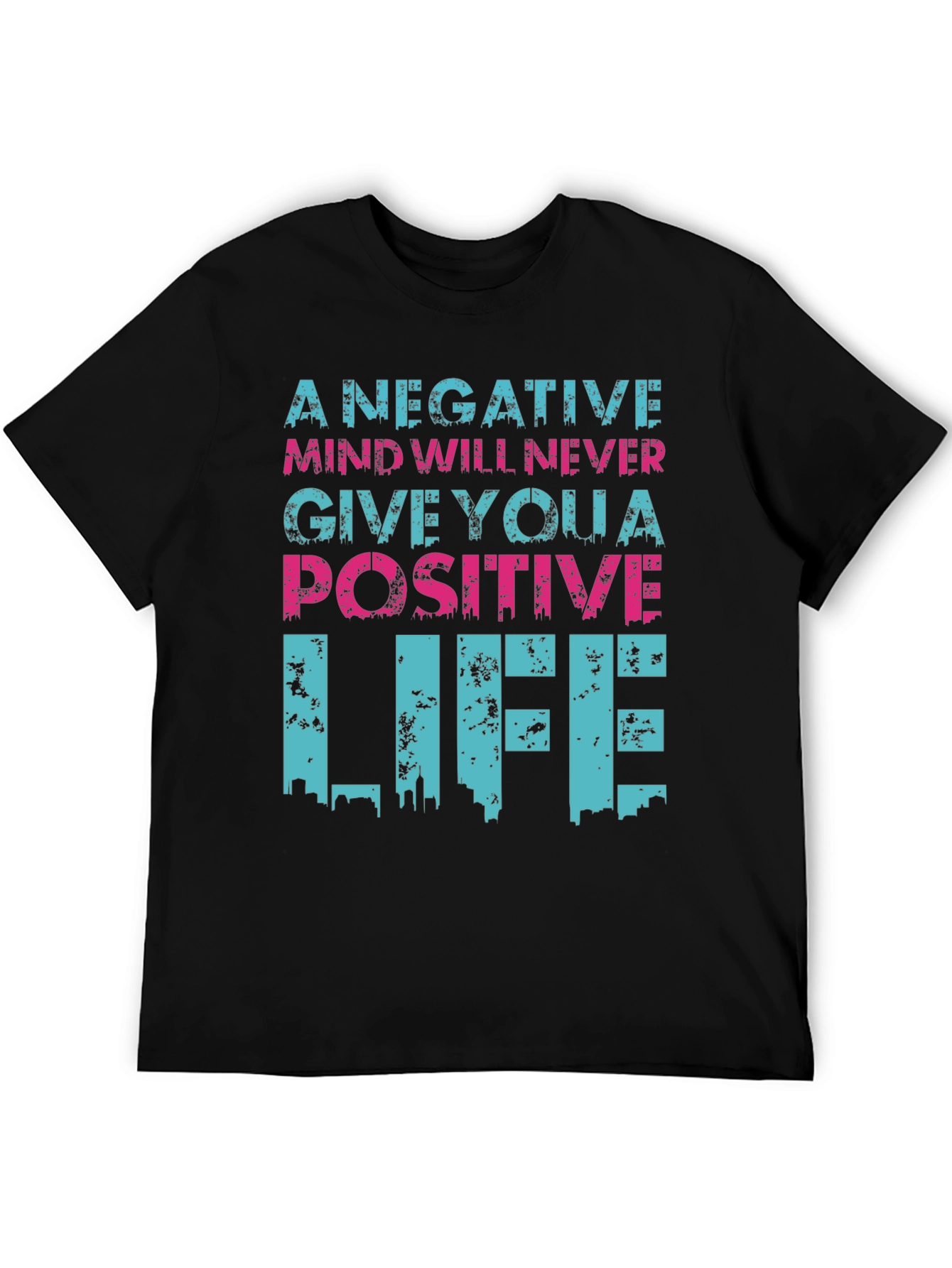 Inspirational Graphic T-Shirt - Positive Life