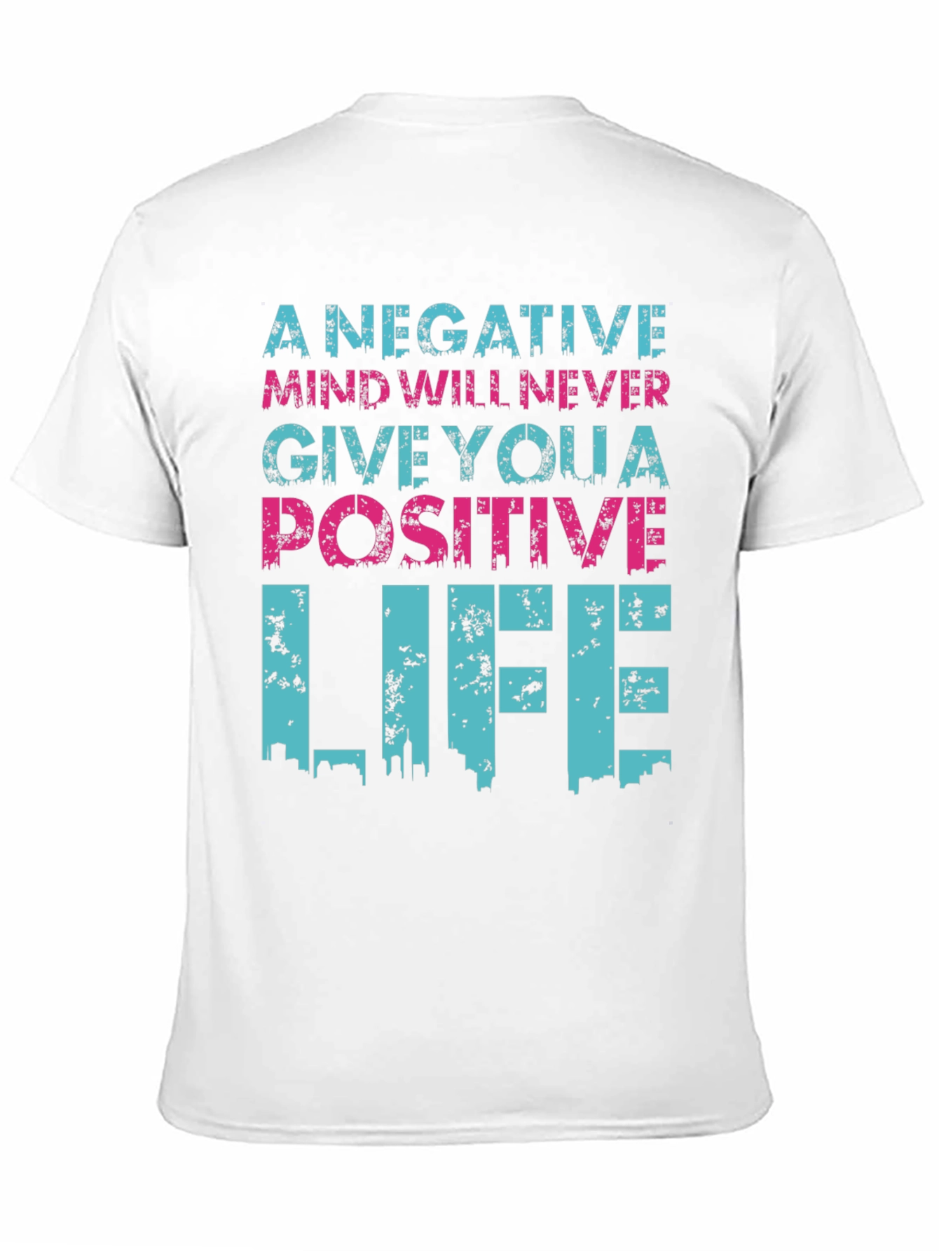 Inspirational Graphic T-Shirt - Positive Life
