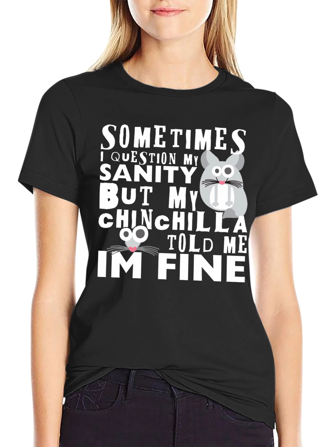 Funny Chinchilla T-Shirt - Sanity Check