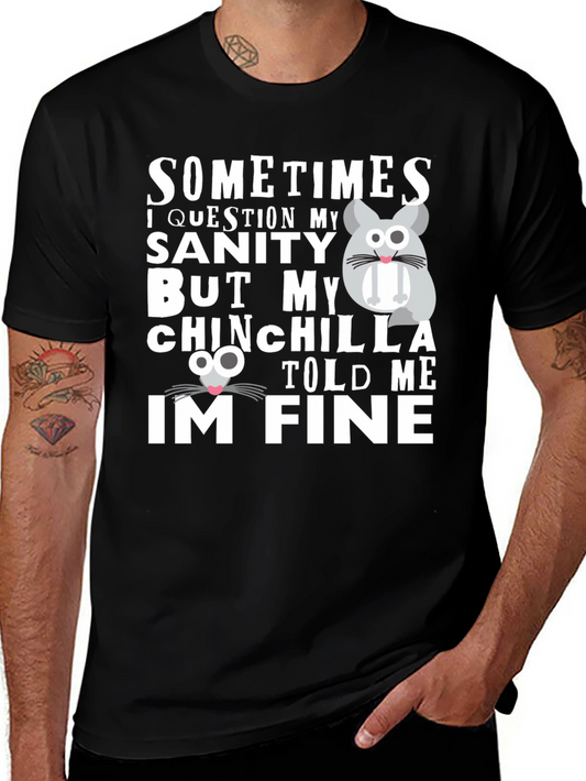 Funny Chinchilla T-Shirt - Sanity Check