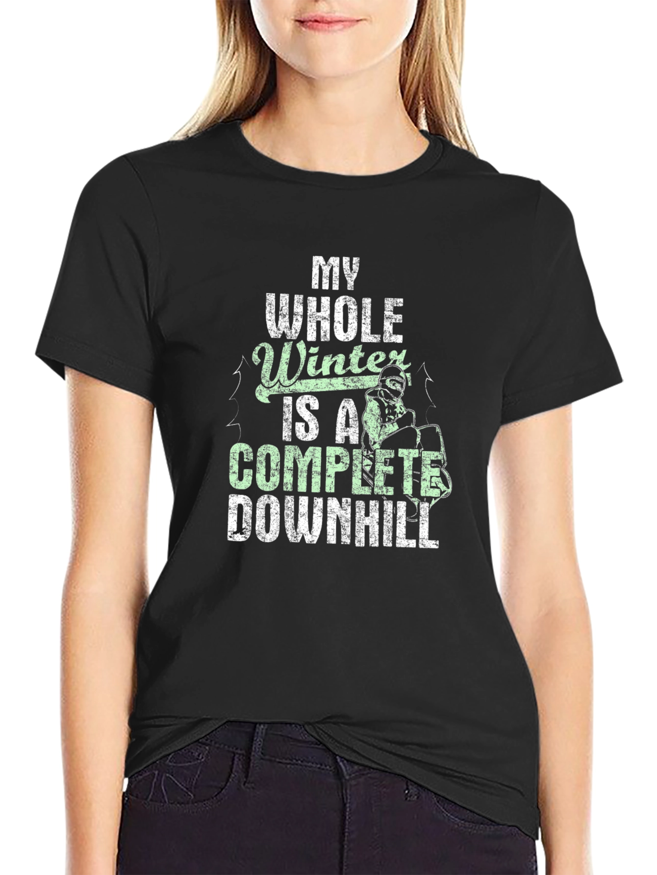 My Whole Winter Is A Complete Downhill T-Shirt