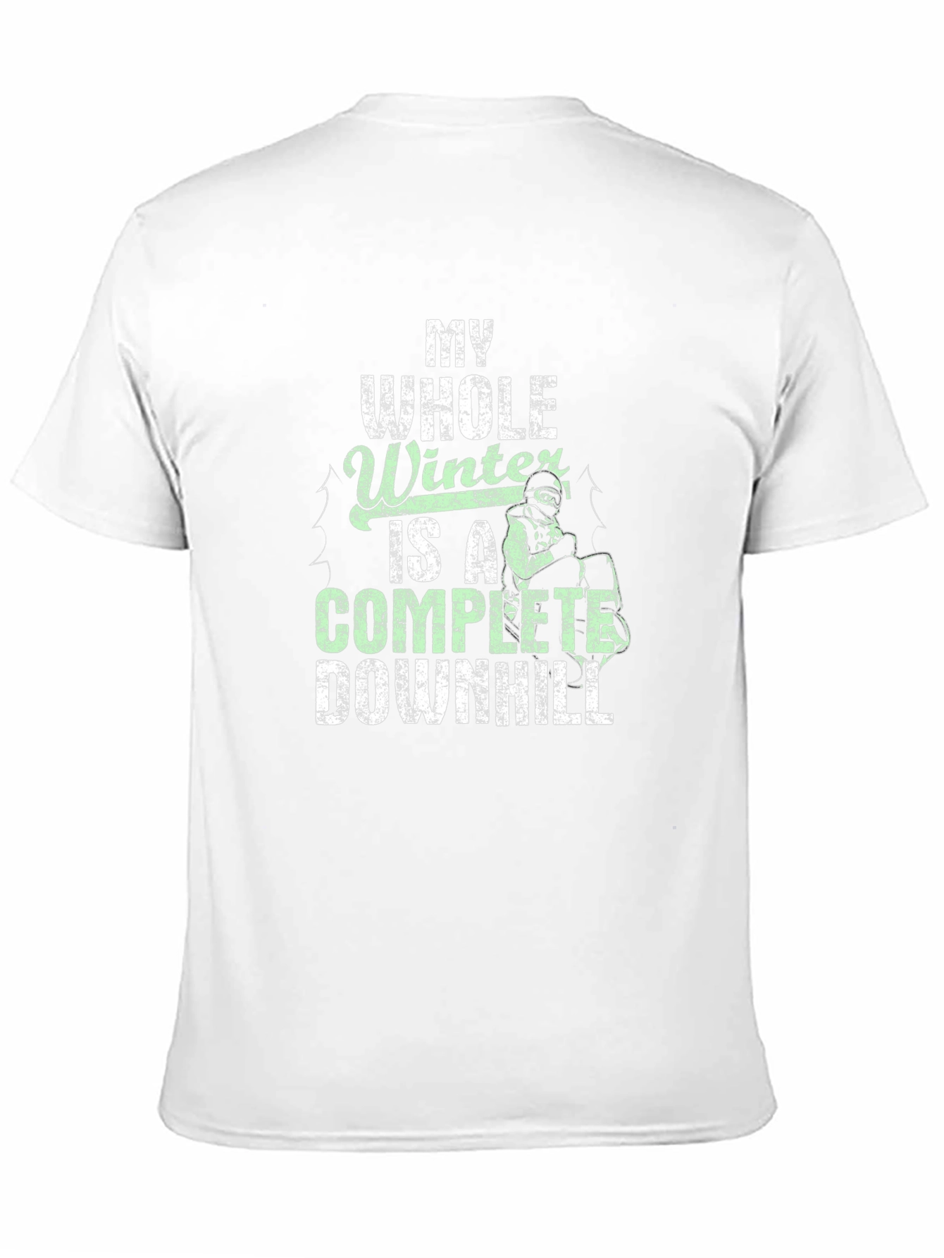 My Whole Winter Is A Complete Downhill T-Shirt
