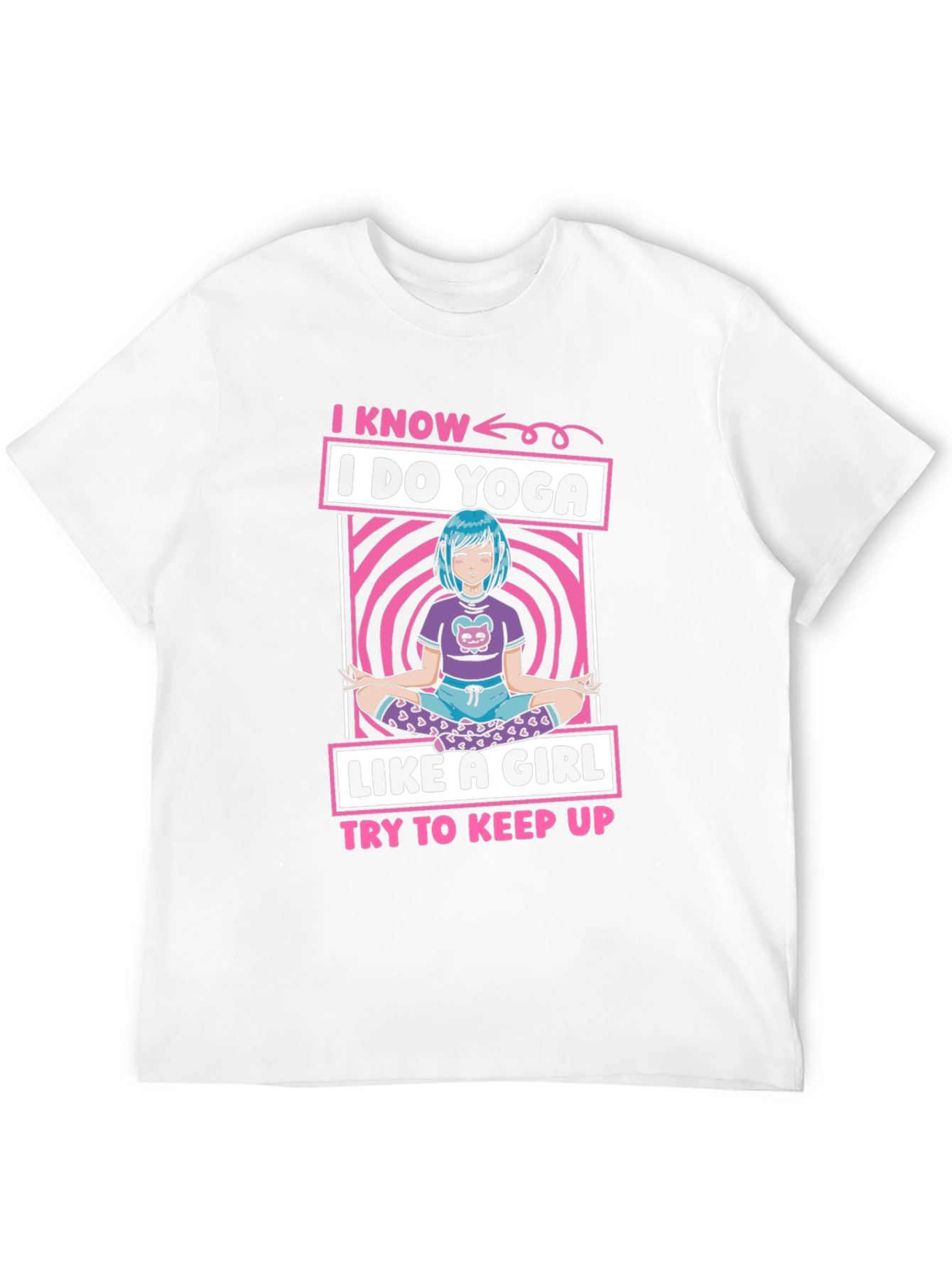 I Know I Do Yoga Like a Girl T-Shirt