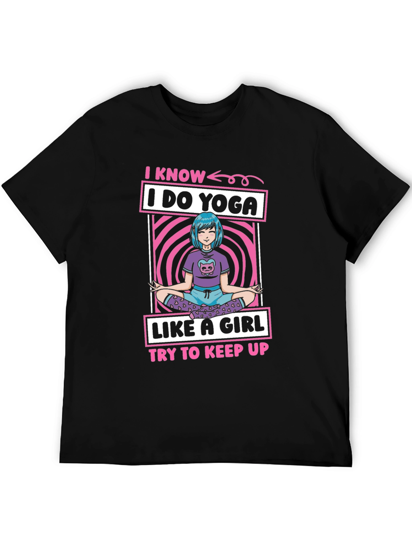 I Know I Do Yoga Like a Girl T-Shirt