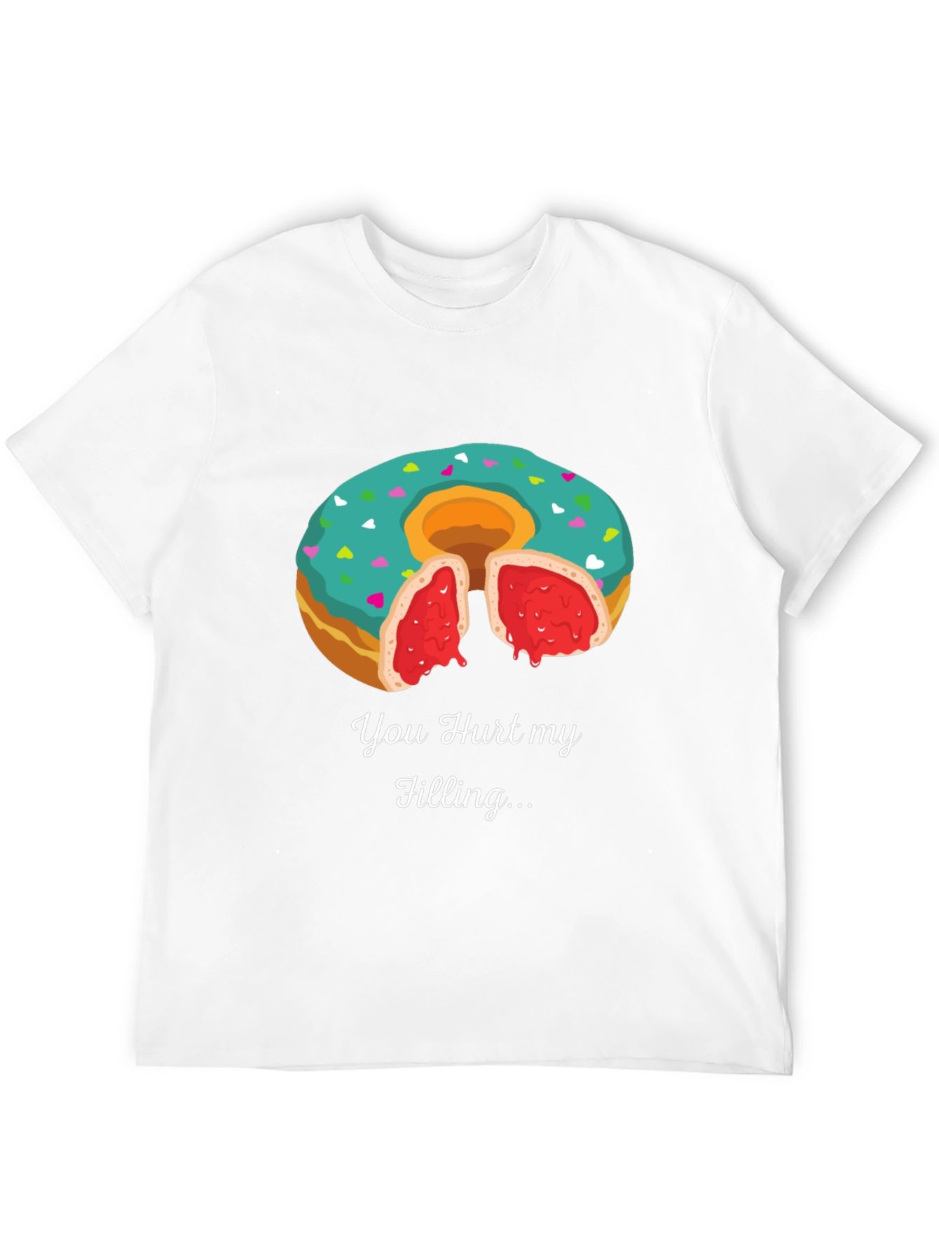You Hurt My Filling Funny Donut T-Shirt